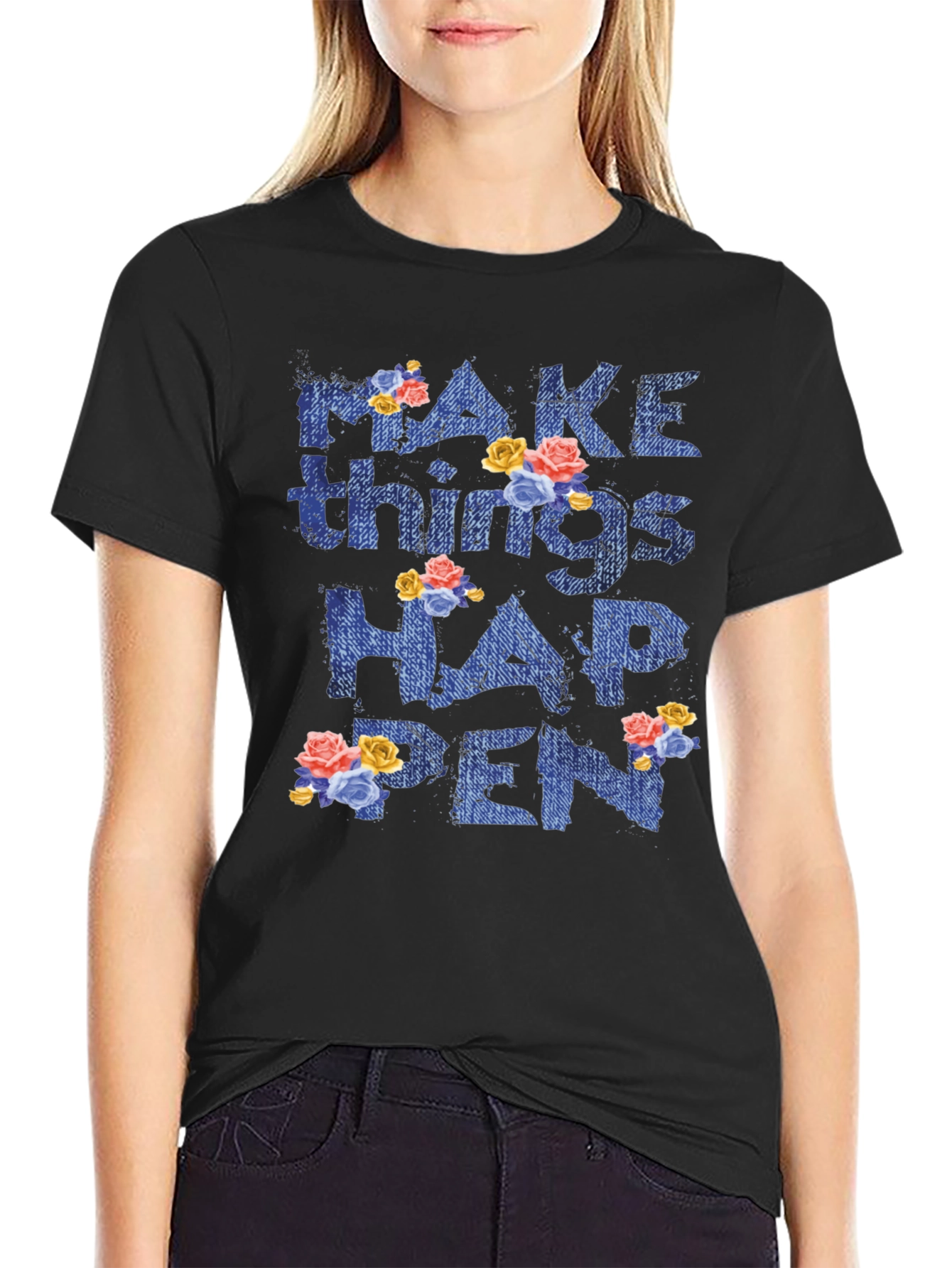 Floral Make Things Happen Graphic Tee
