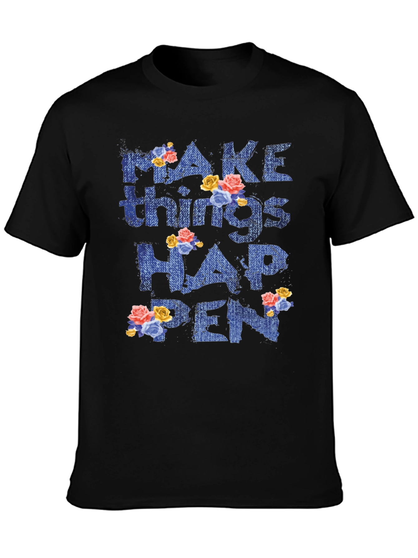 Floral Make Things Happen Graphic Tee
