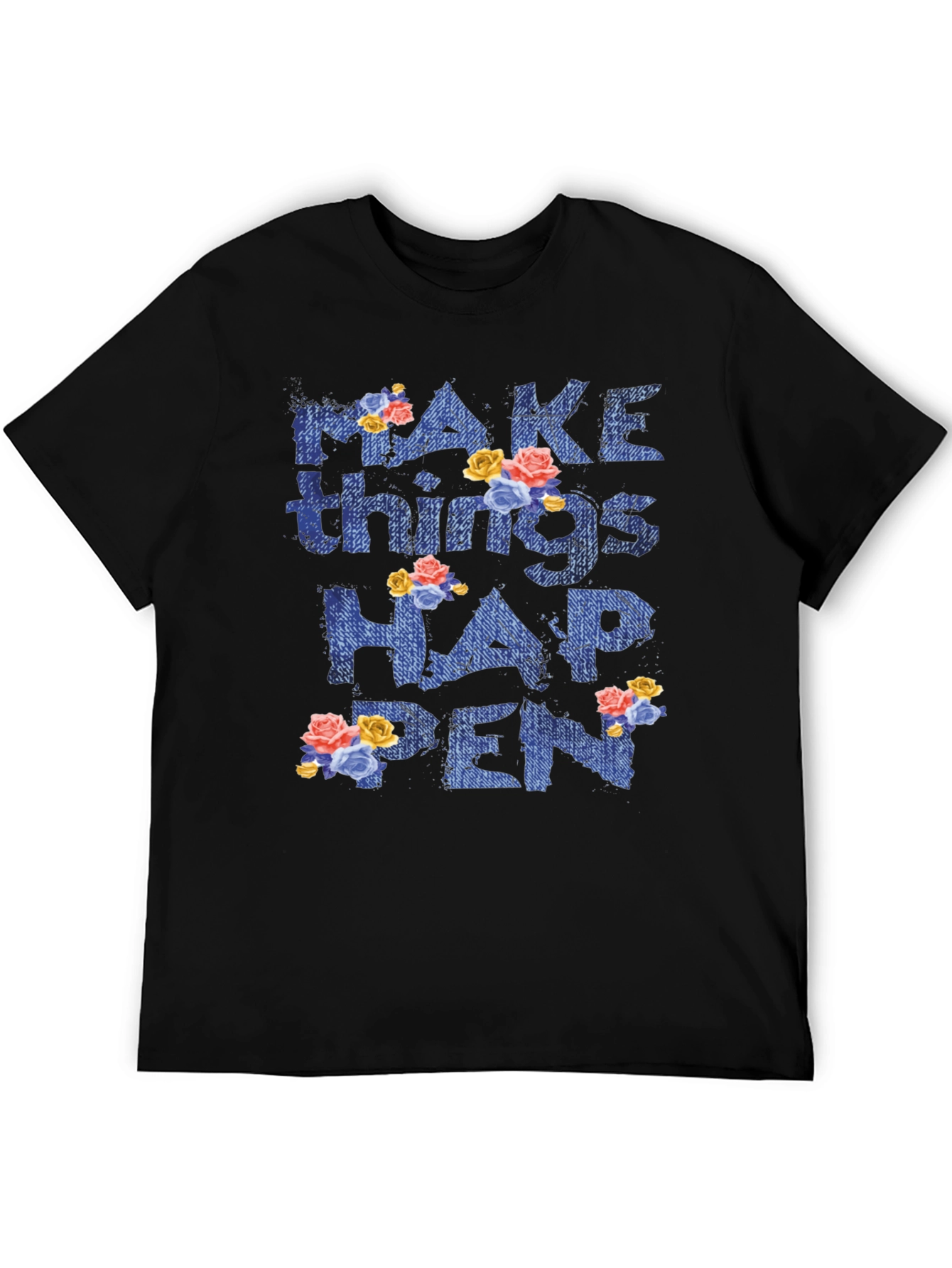 Floral Make Things Happen Graphic Tee