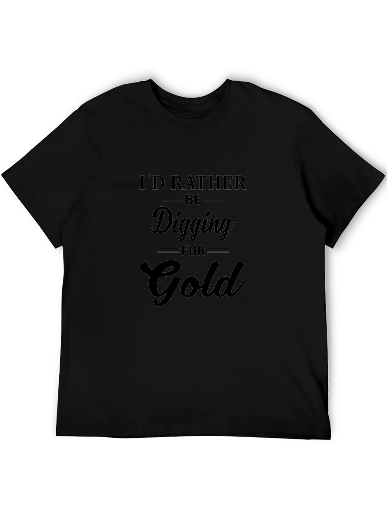 Digging For Gold Black Tee Shirt