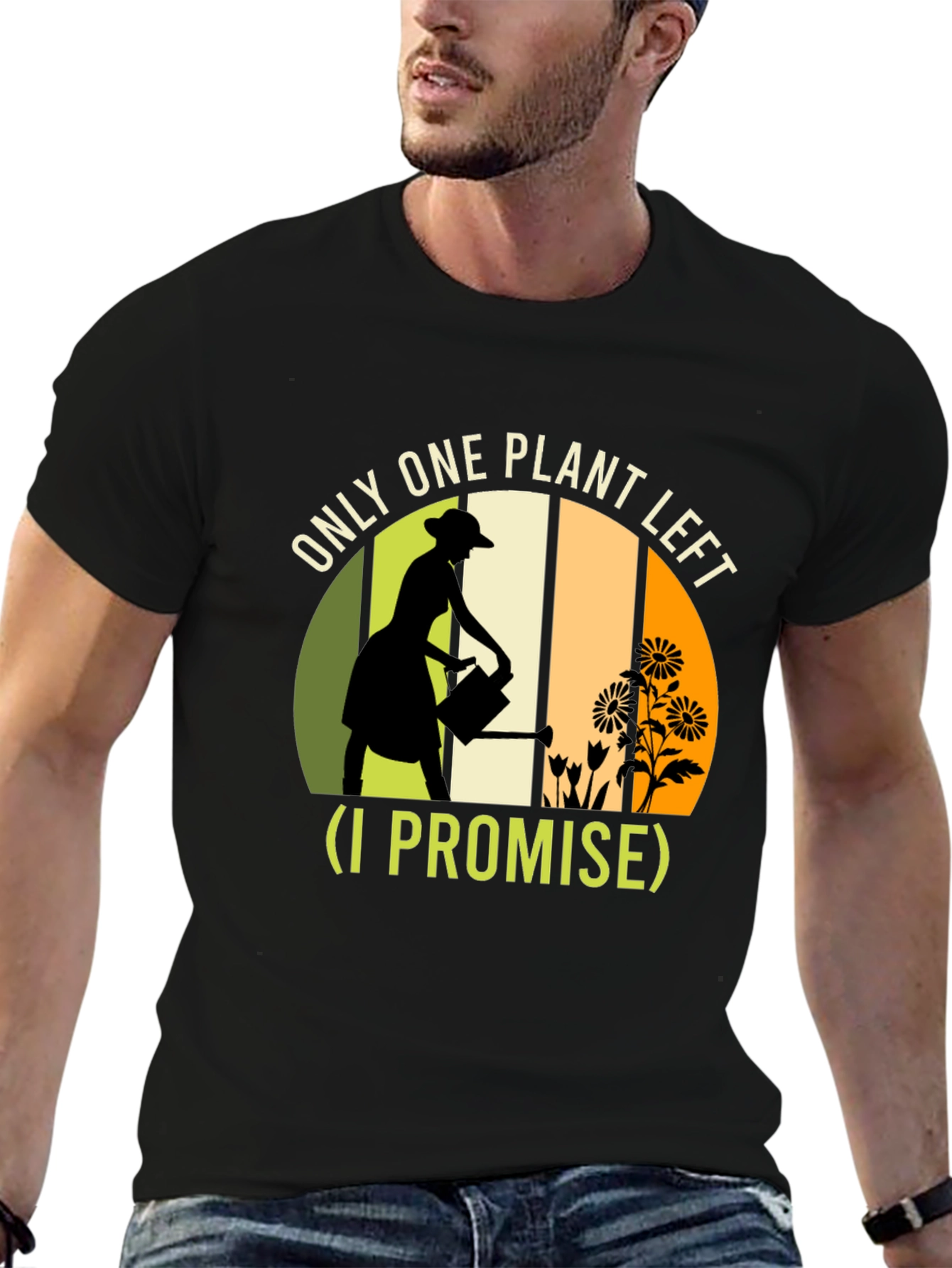 Plant Lover T-Shirt: One Plant Left I Promise