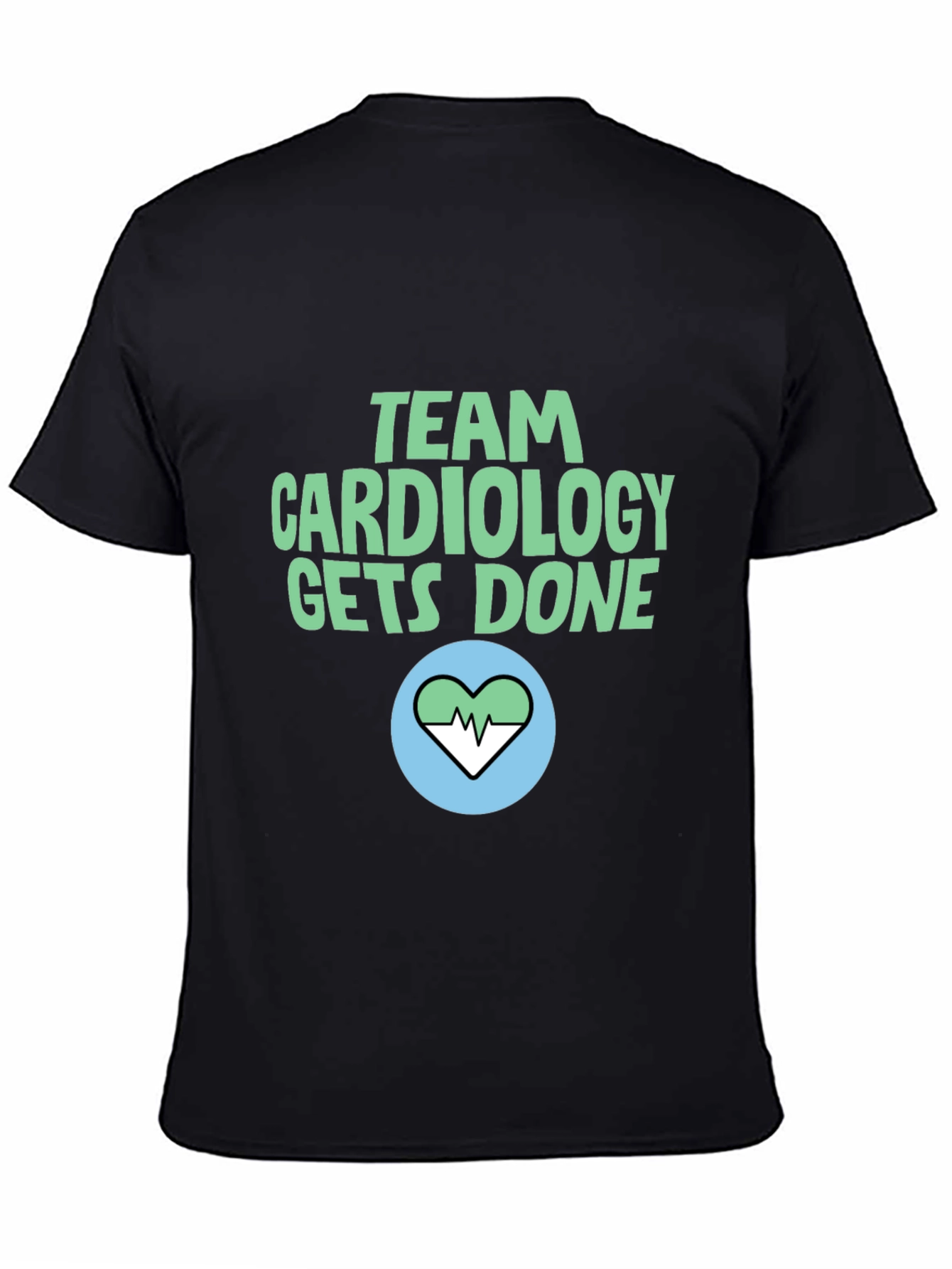 Team Cardiology Gets Done T-Shirt - Heart Design