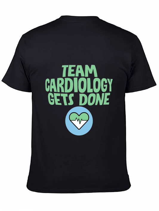 Team Cardiology Gets Done T-Shirt - Heart Design