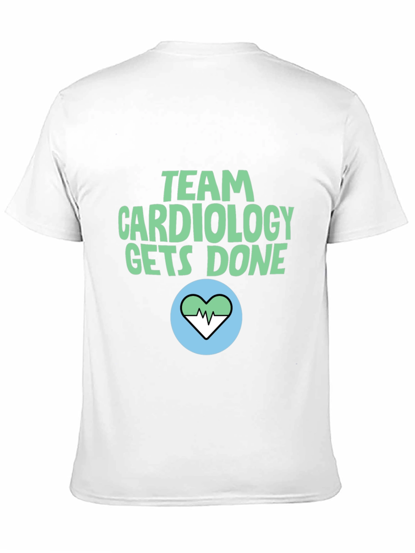 Team Cardiology Gets Done T-Shirt - Heart Design