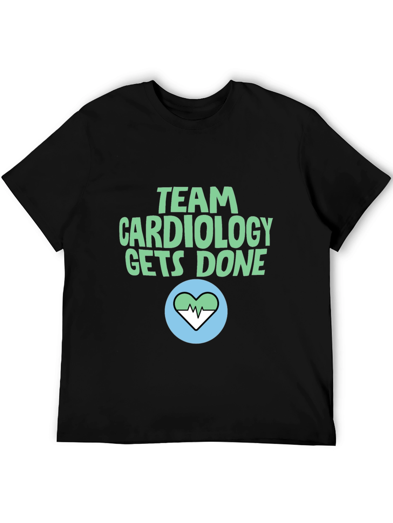 Team Cardiology Gets Done T-Shirt - Heart Design