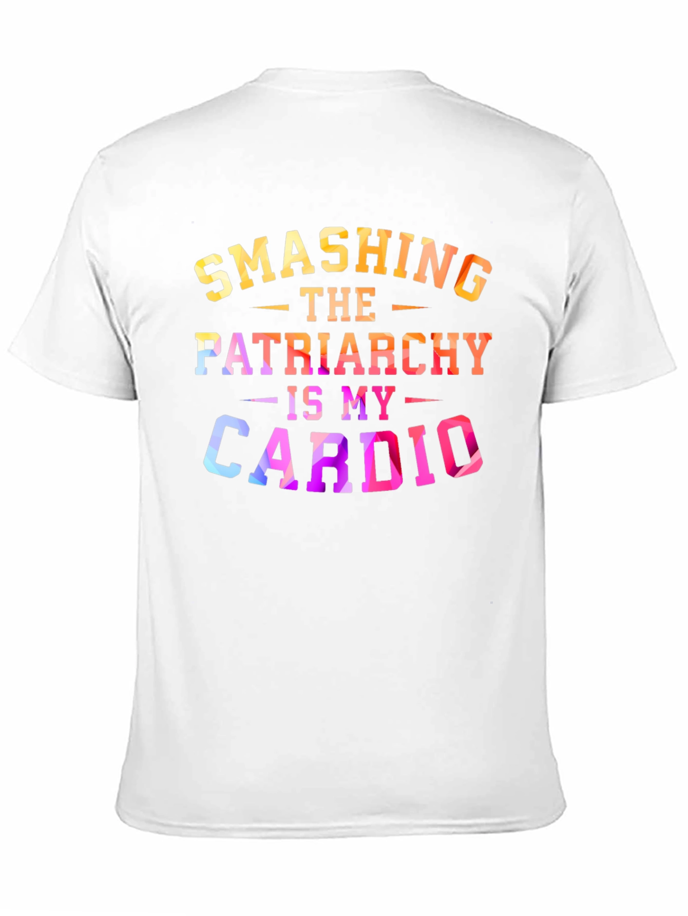 Smashing The Patriarchy Is My Cardio T-Shirt