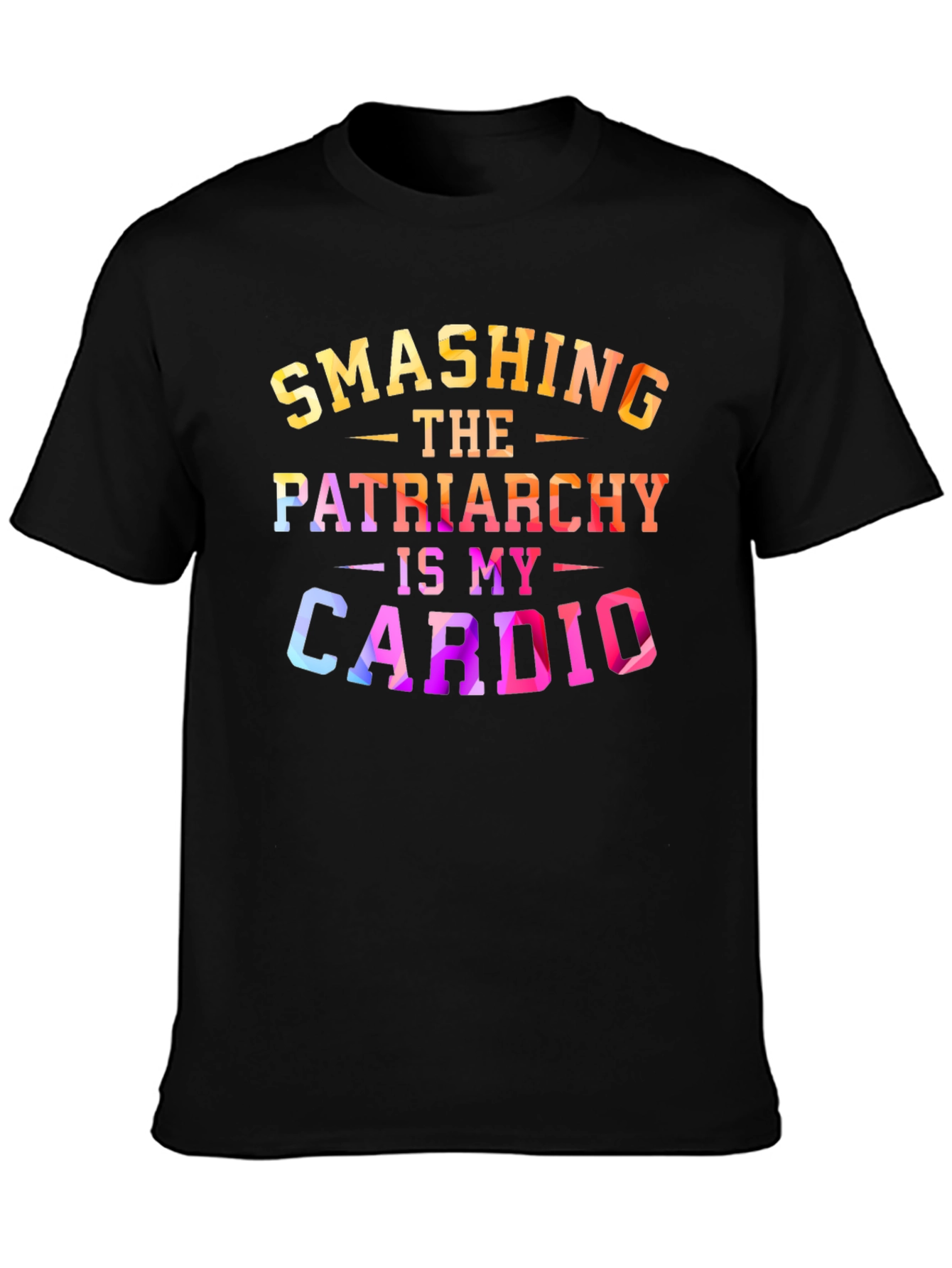 Smashing The Patriarchy Is My Cardio T-Shirt