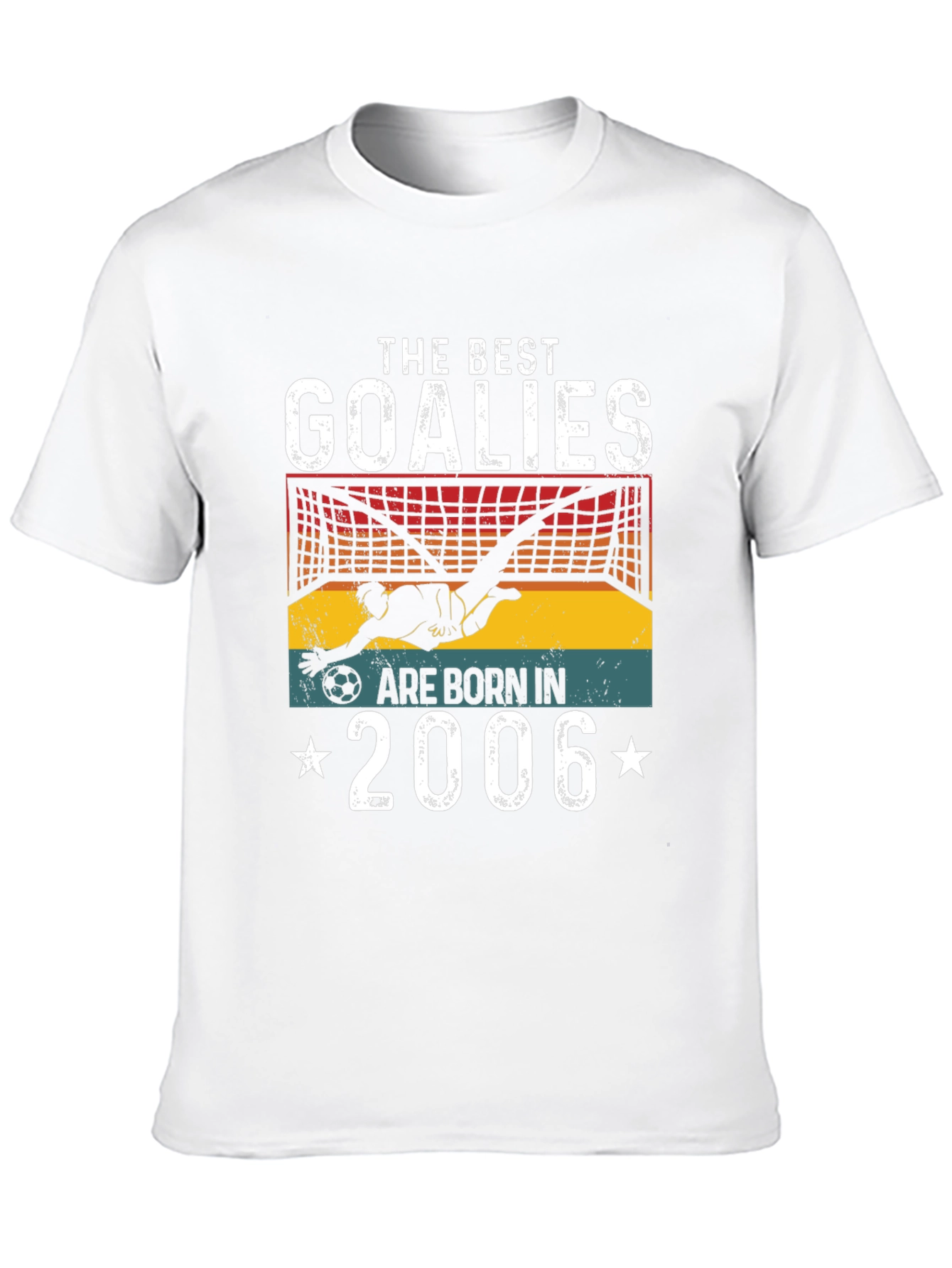 Best Goalie T-Shirt - Born in 2006