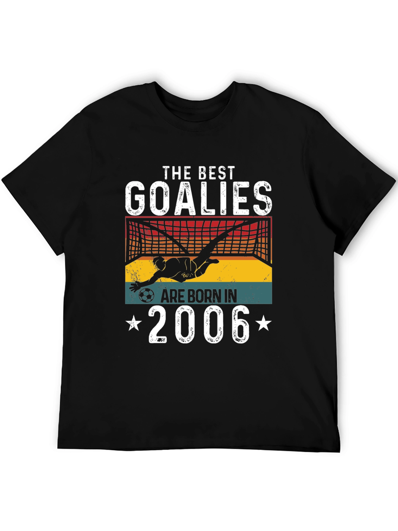 Best Goalie T-Shirt - Born in 2006