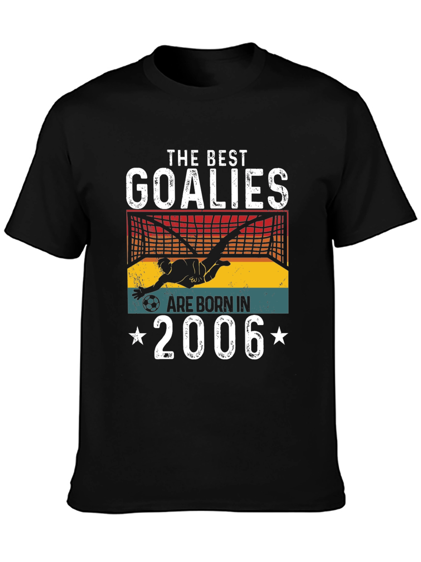 Best Goalie T-Shirt - Born in 2006