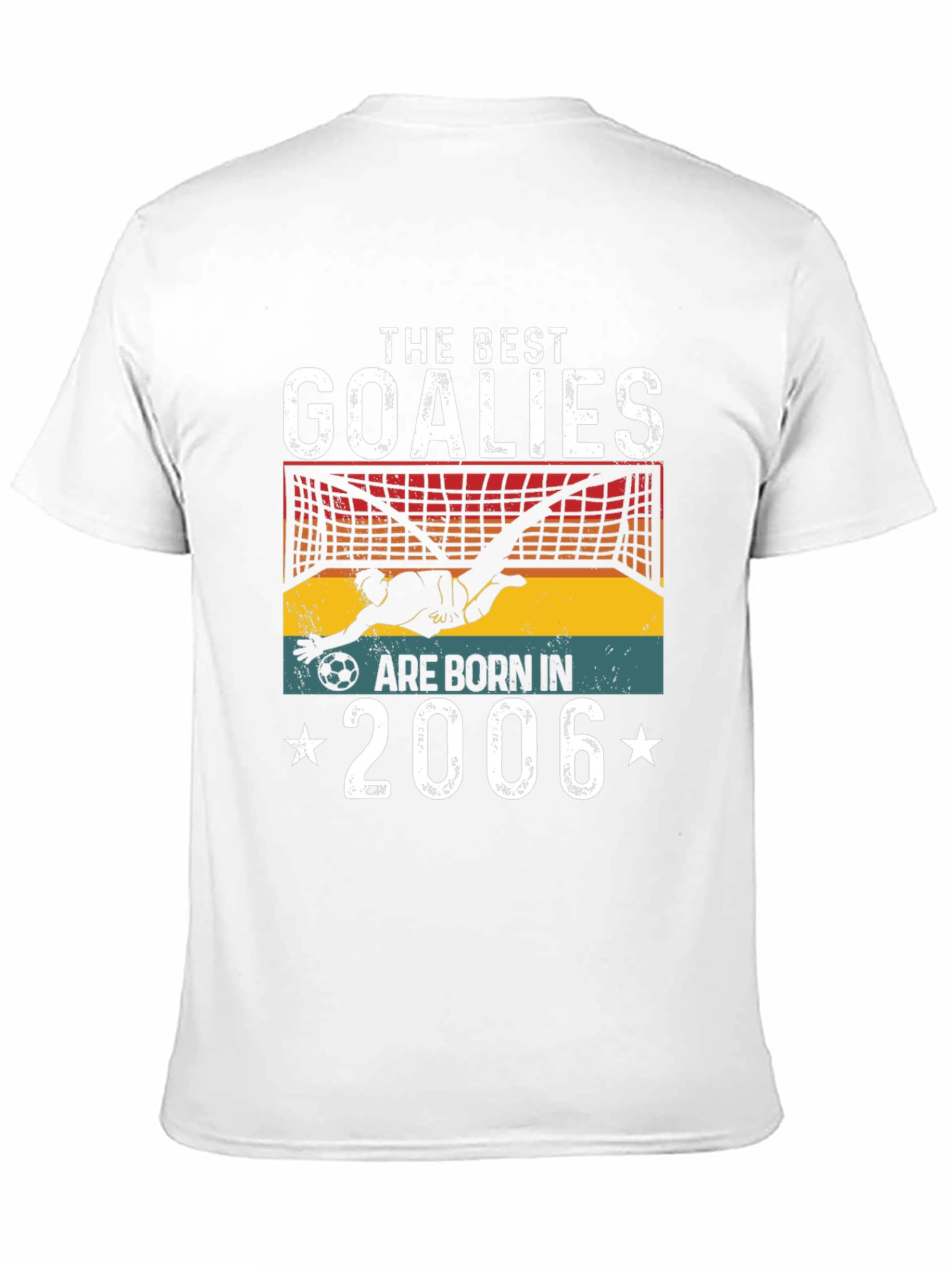 Best Goalie T-Shirt - Born in 2006