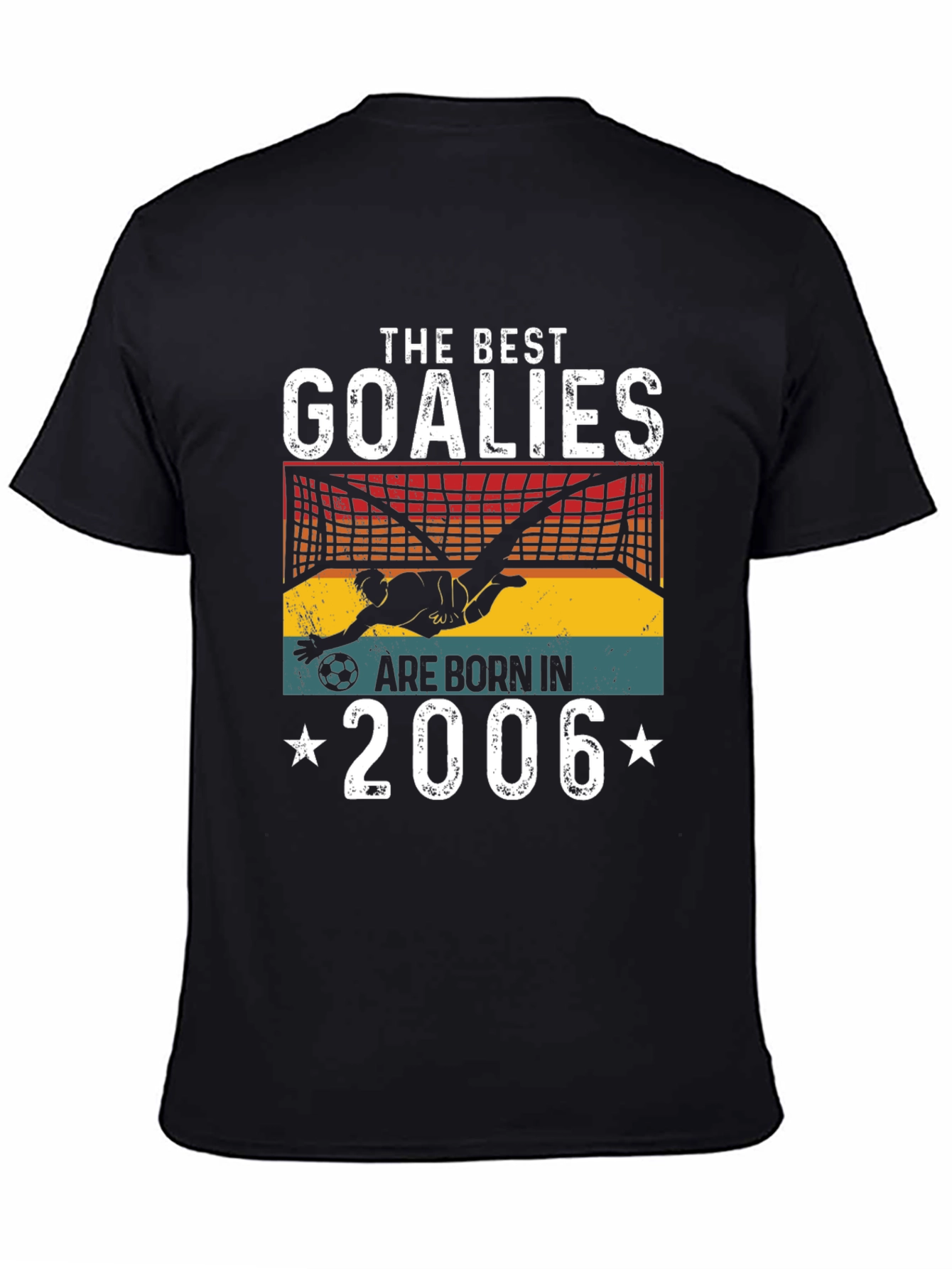 Best Goalie T-Shirt - Born in 2006