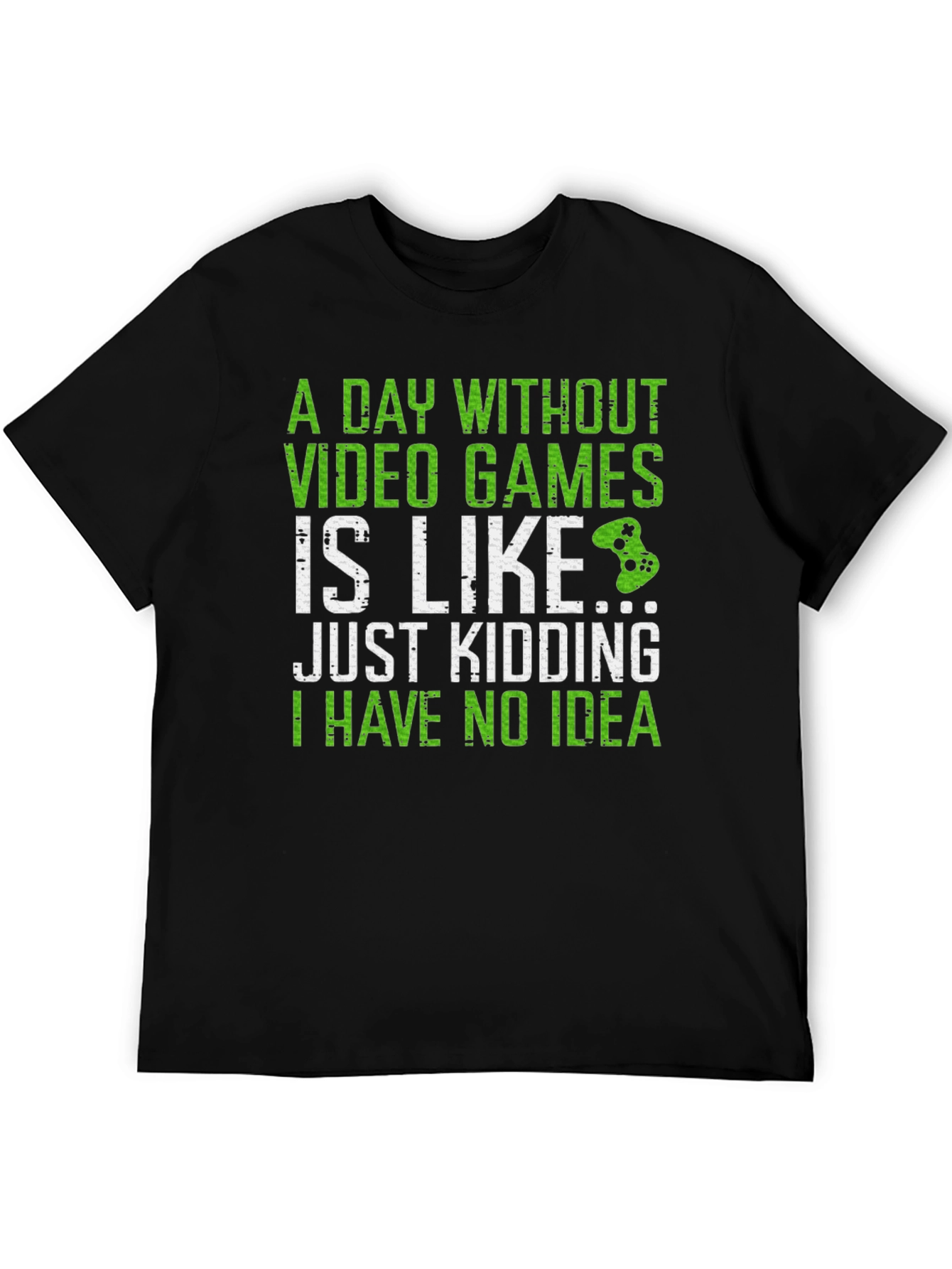 Funny Gamer T-Shirt - A Day Without Video Games