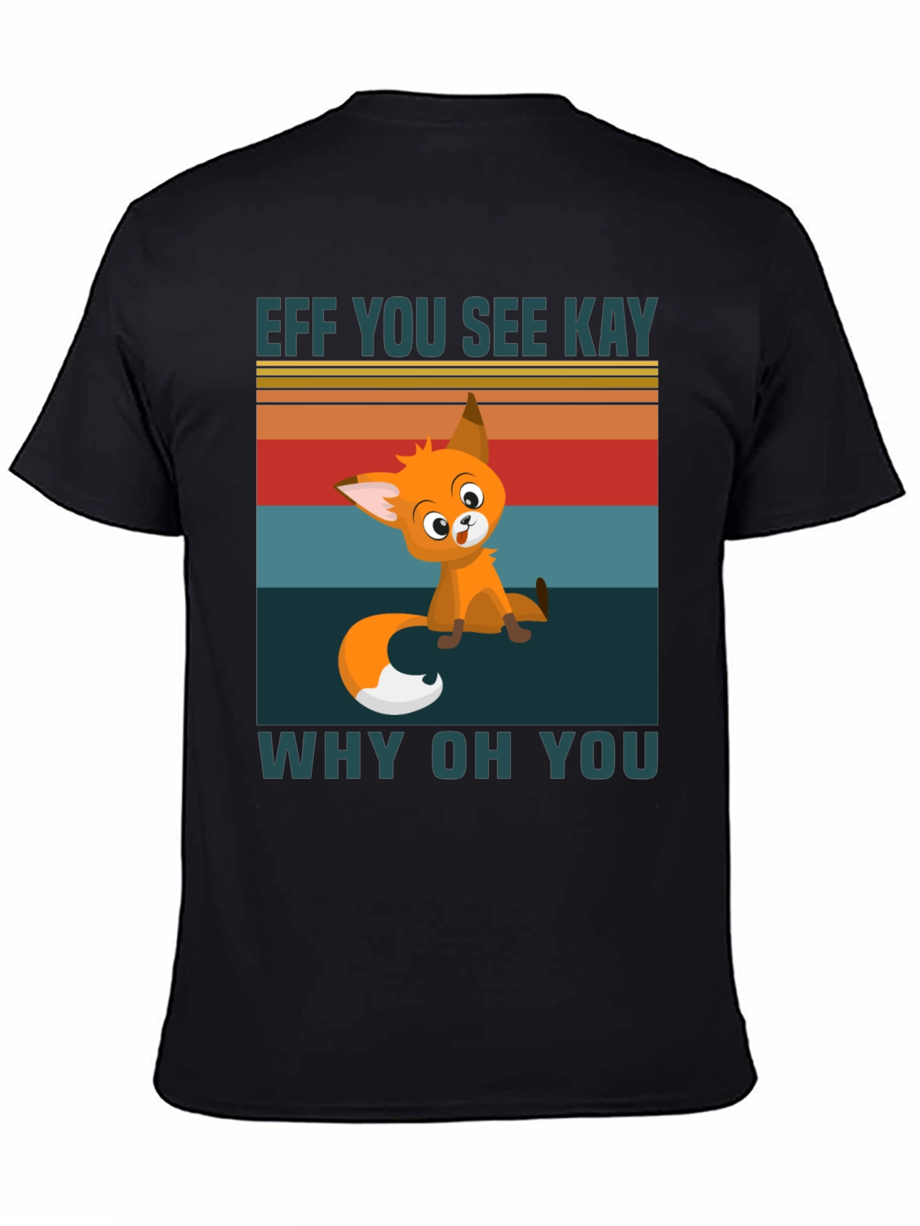 Eff You See Kay Why Oh You T-Shirt
