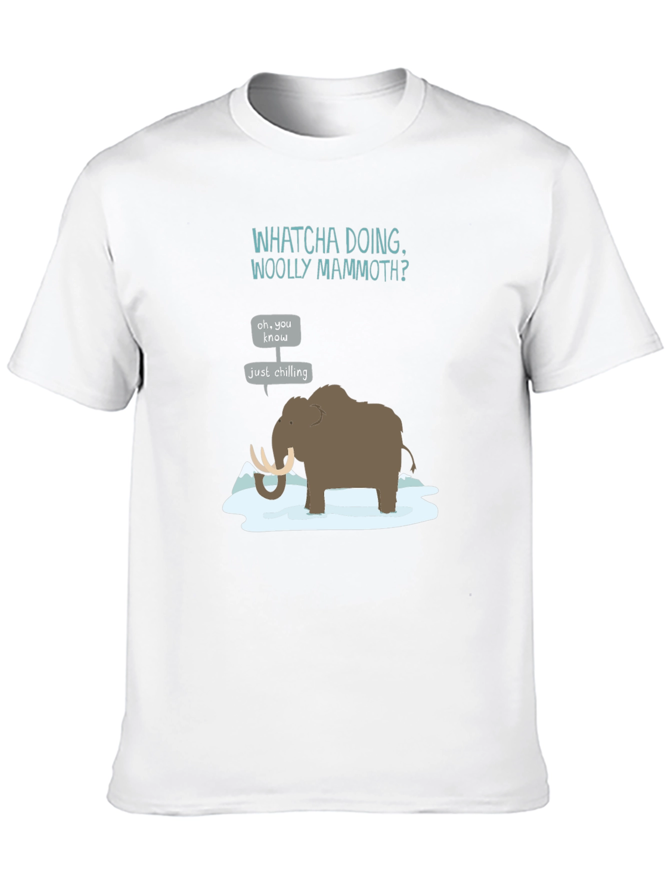 Whatcha Doing Woolly Mammoth? Graphic Tee