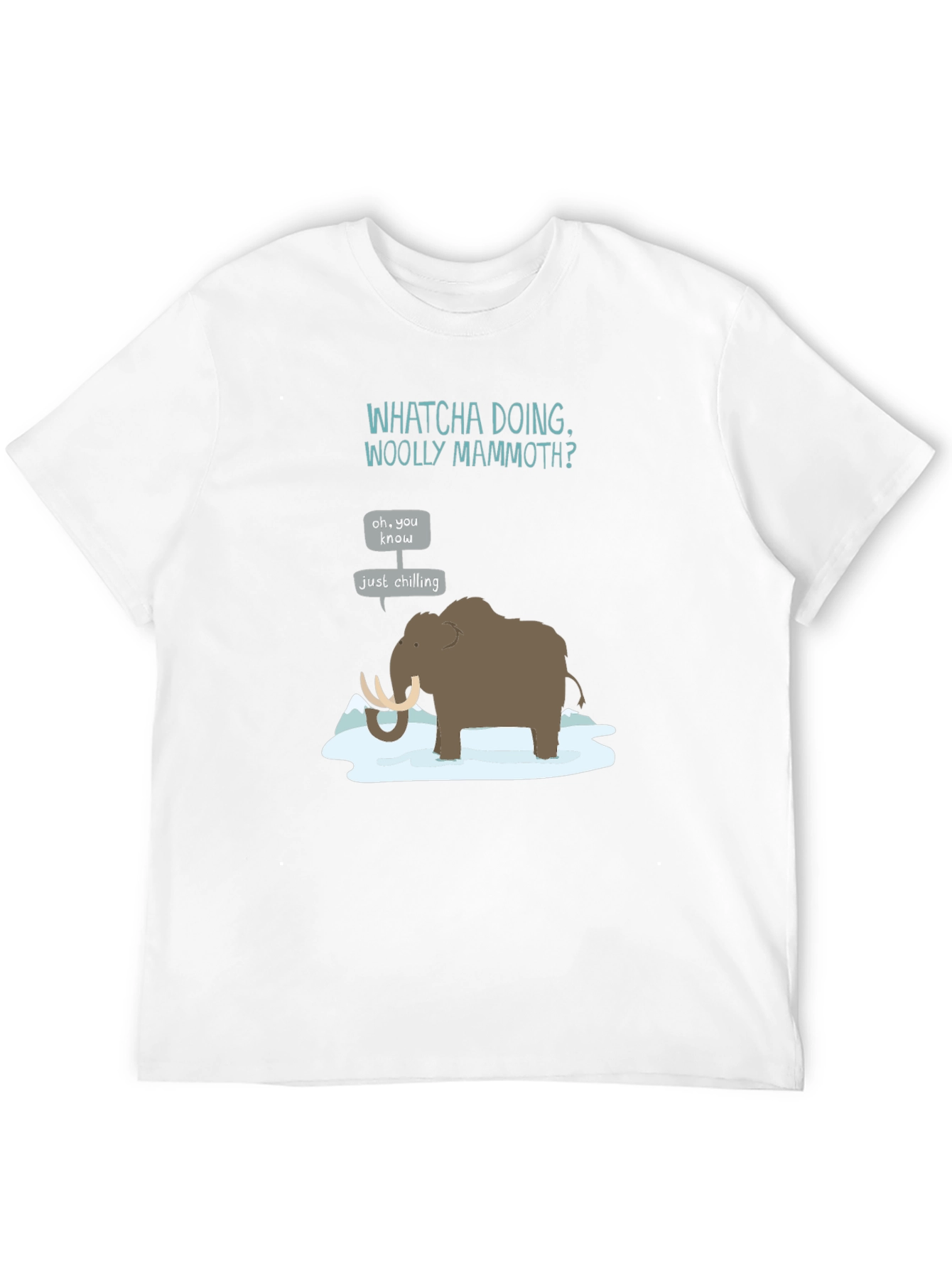 Whatcha Doing Woolly Mammoth? Graphic Tee