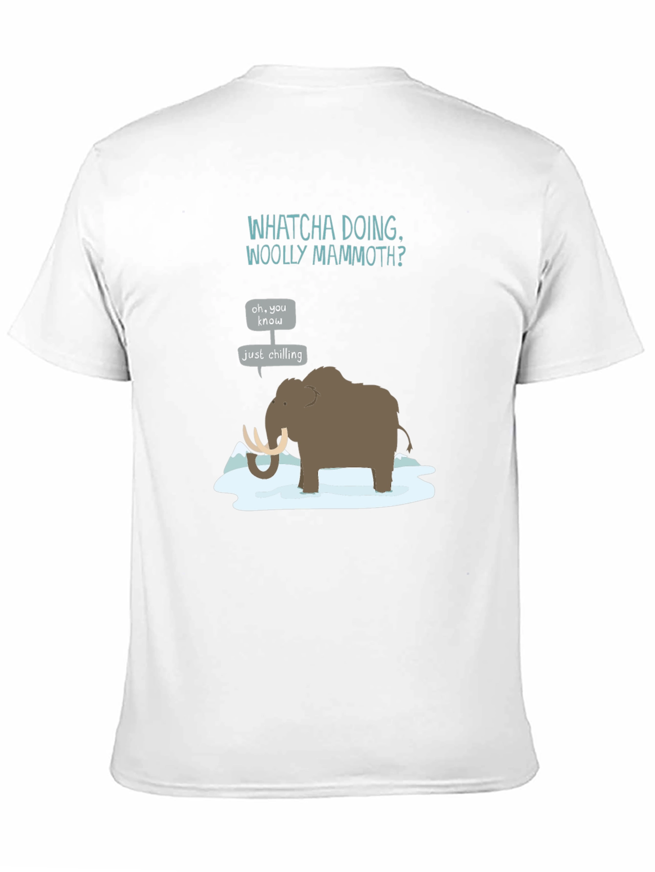 Whatcha Doing Woolly Mammoth? Graphic Tee