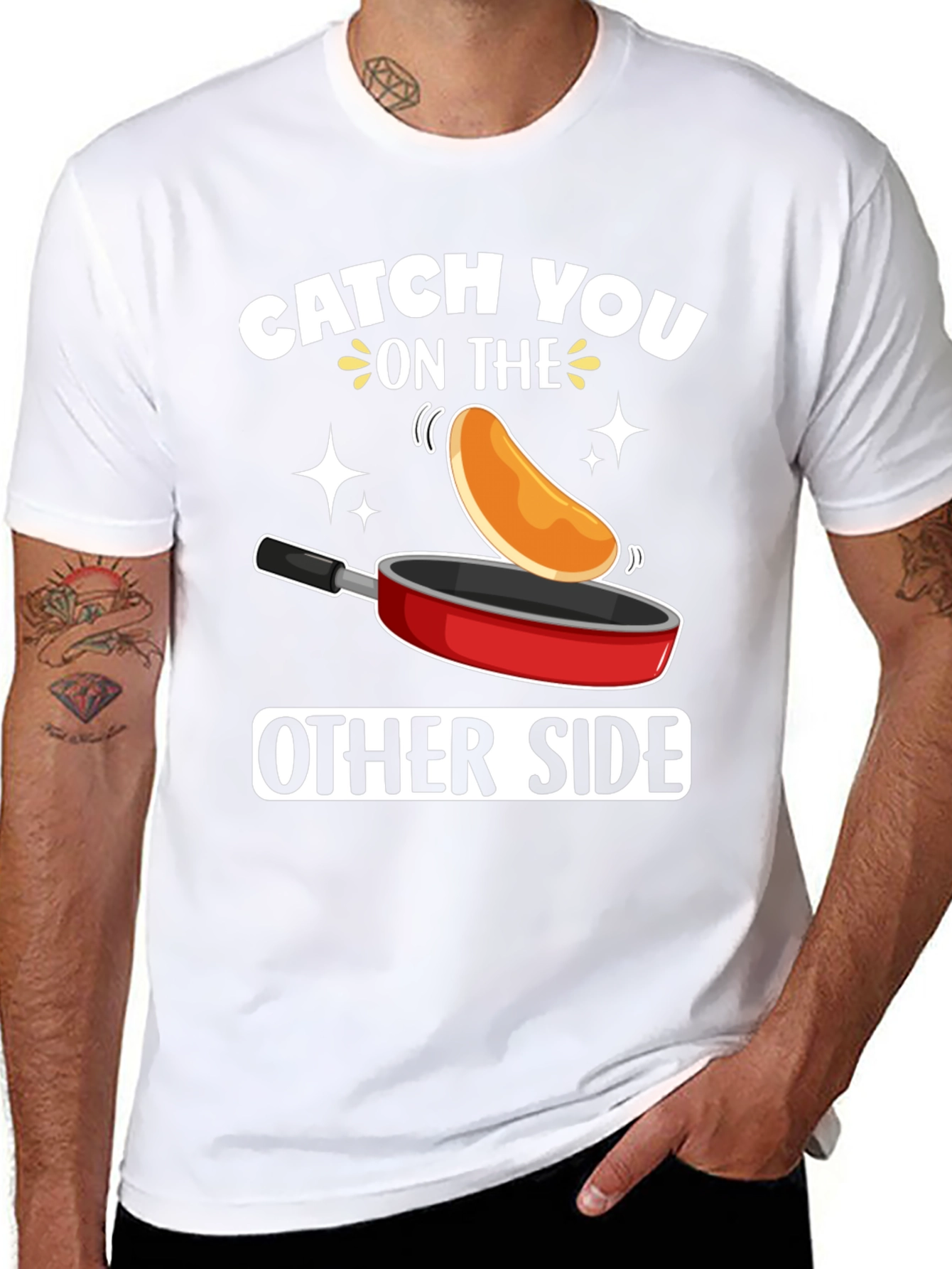 Catch You On The Other Side Funny Pancake T-Shirt
