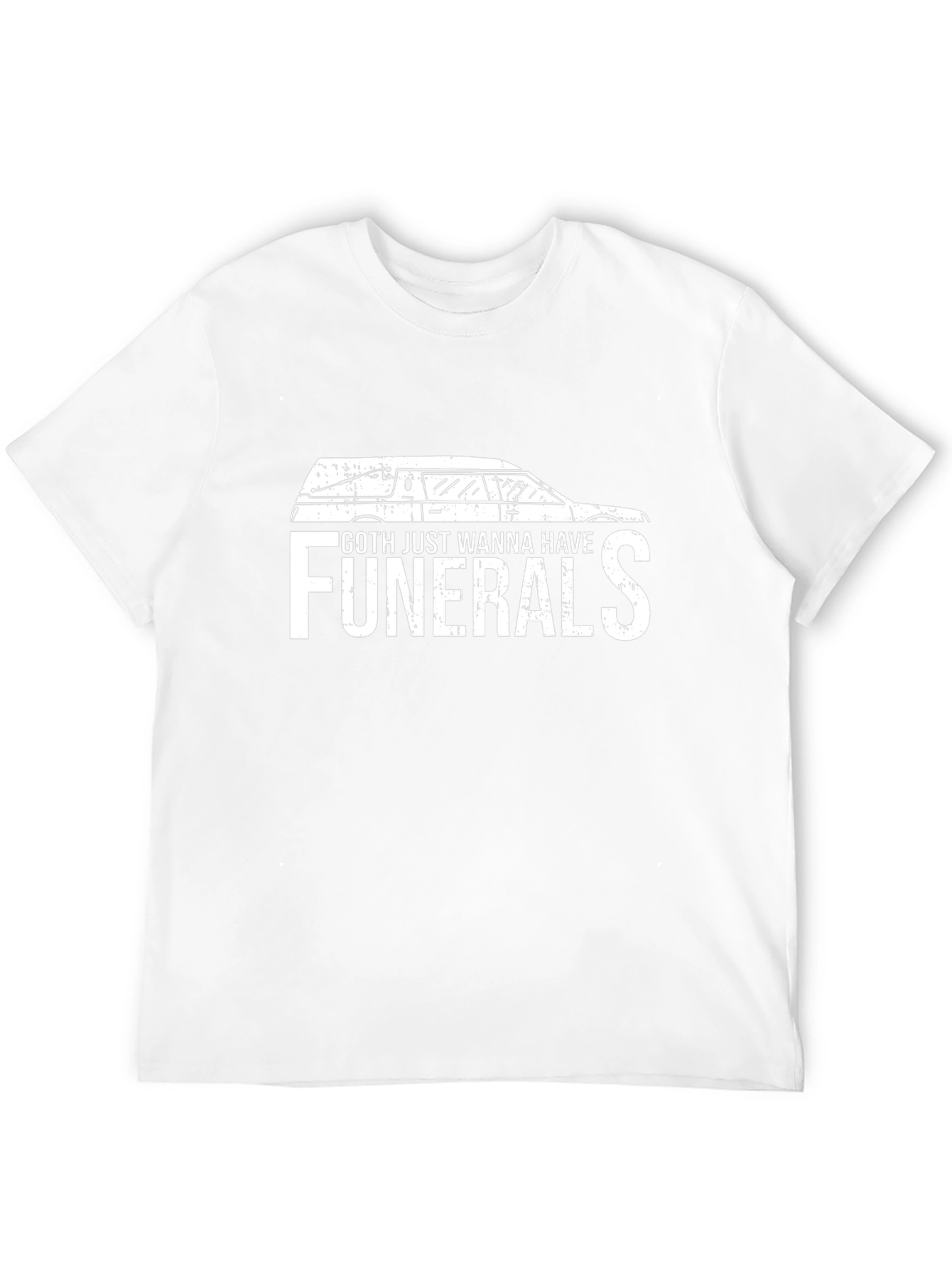 Goth Just Wanna Have Funerals T-Shirt