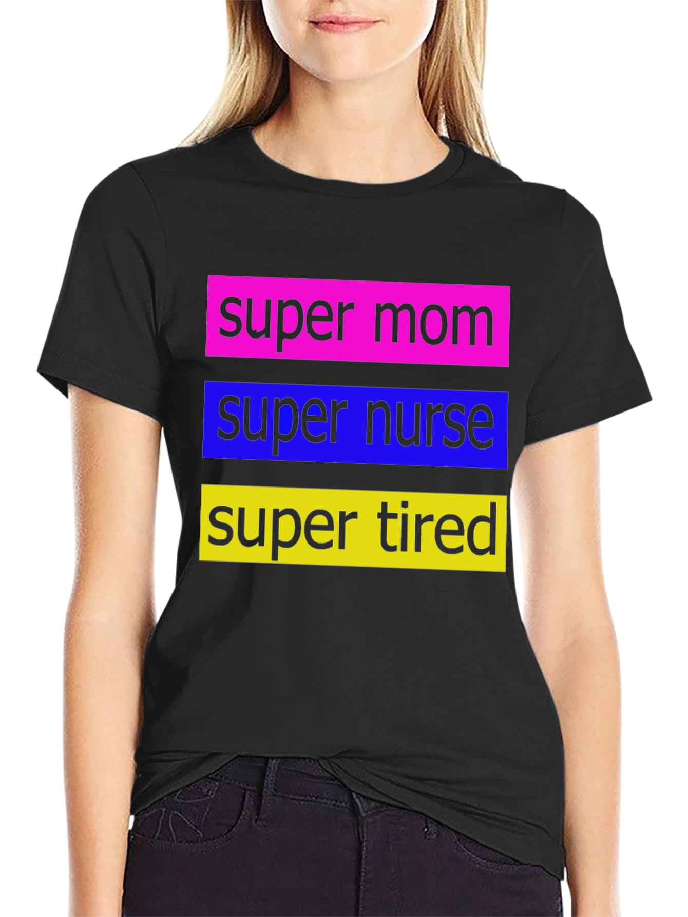 Super Mom Nurse Tired T-Shirt