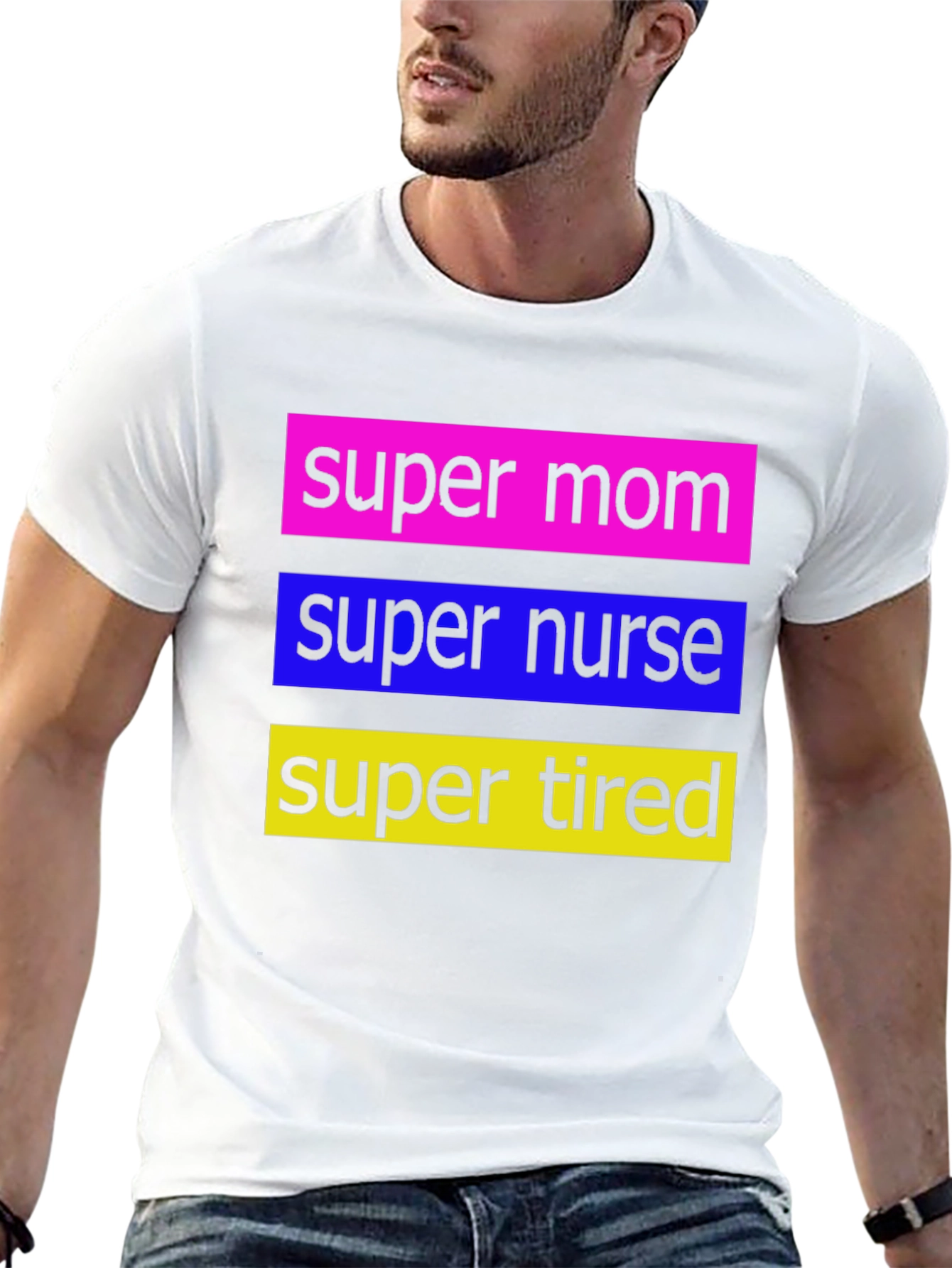 Super Mom Nurse Tired T-Shirt
