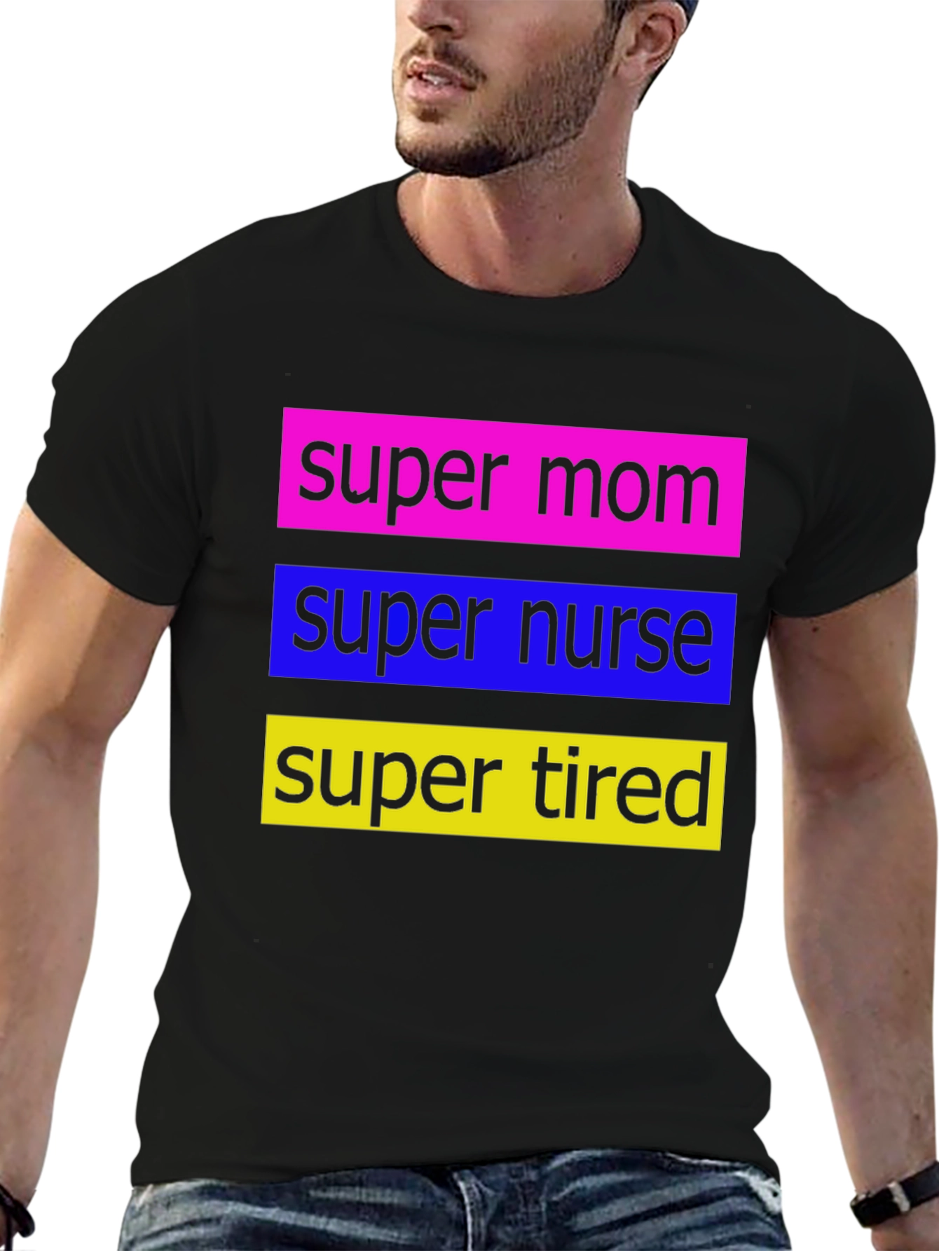 Super Mom Nurse Tired T-Shirt