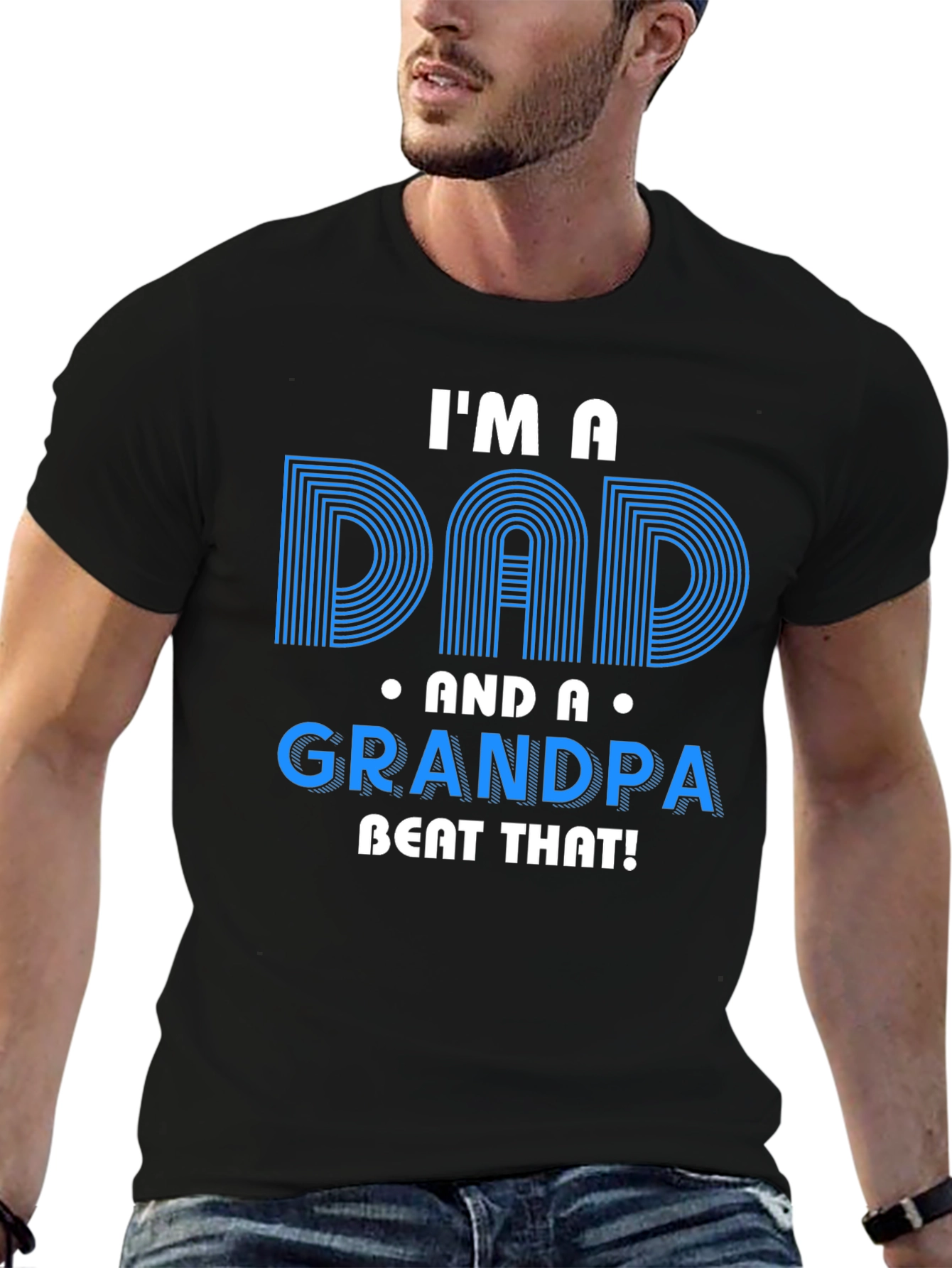 Im A Dad And A Grandpa T-Shirt