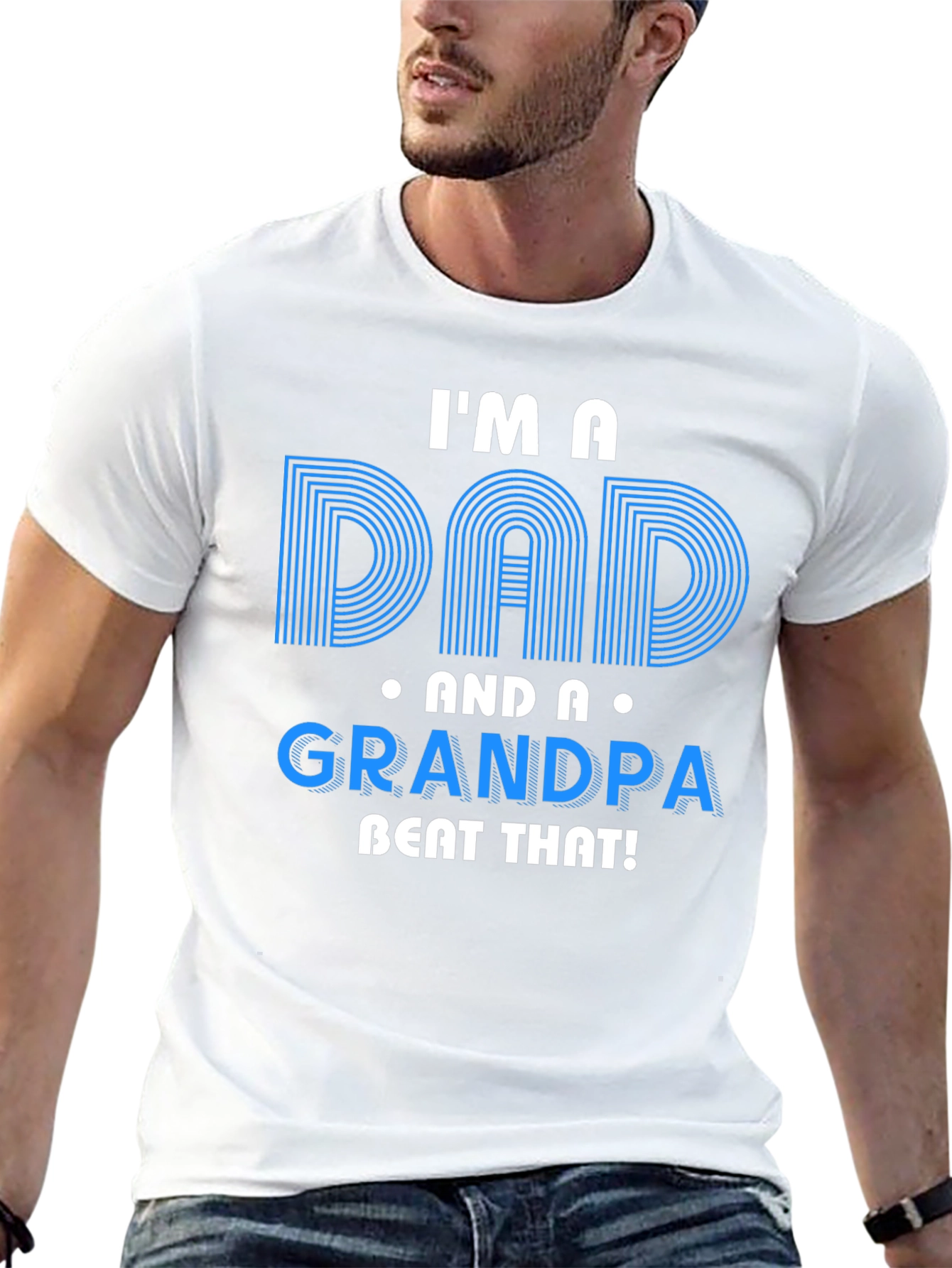 Im A Dad And A Grandpa T-Shirt