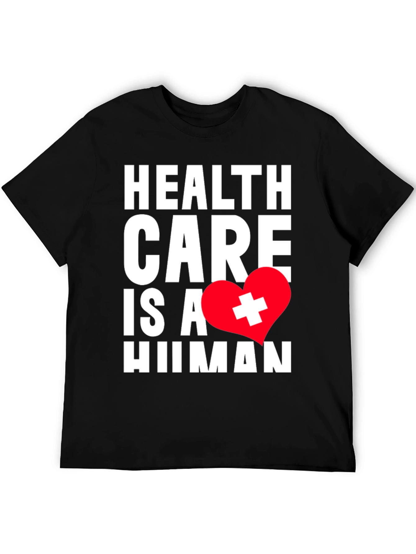 Health Care is a Human Right T-Shirt