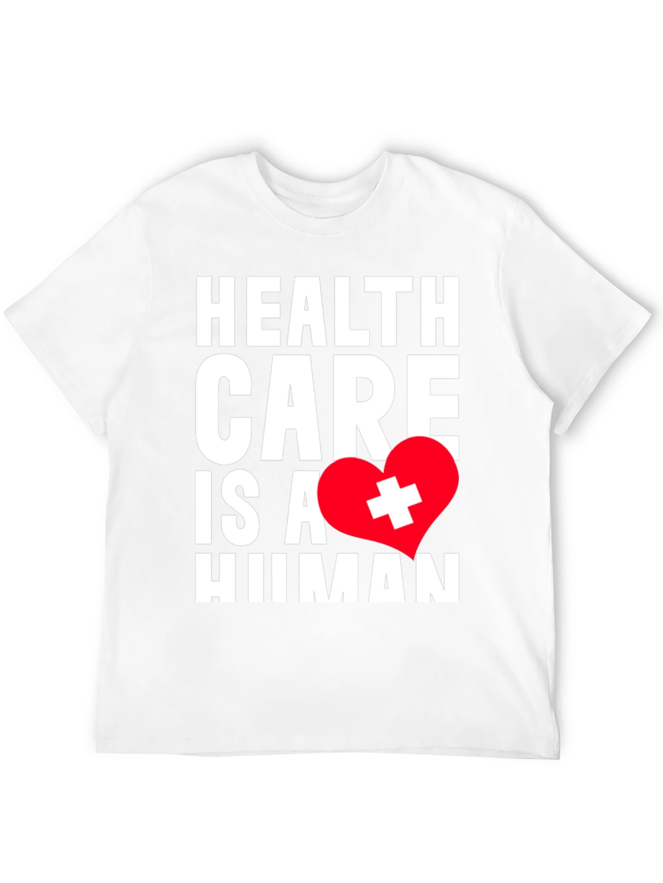 Health Care is a Human Right T-Shirt