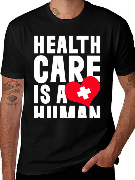 Health Care is a Human Right T-Shirt