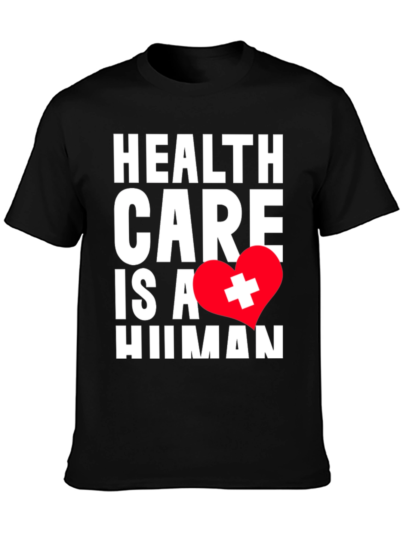 Health Care is a Human Right T-Shirt