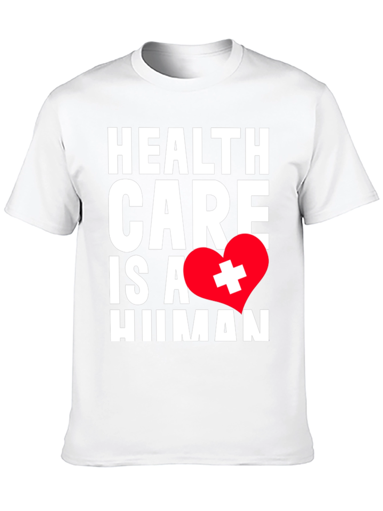 Health Care is a Human Right T-Shirt