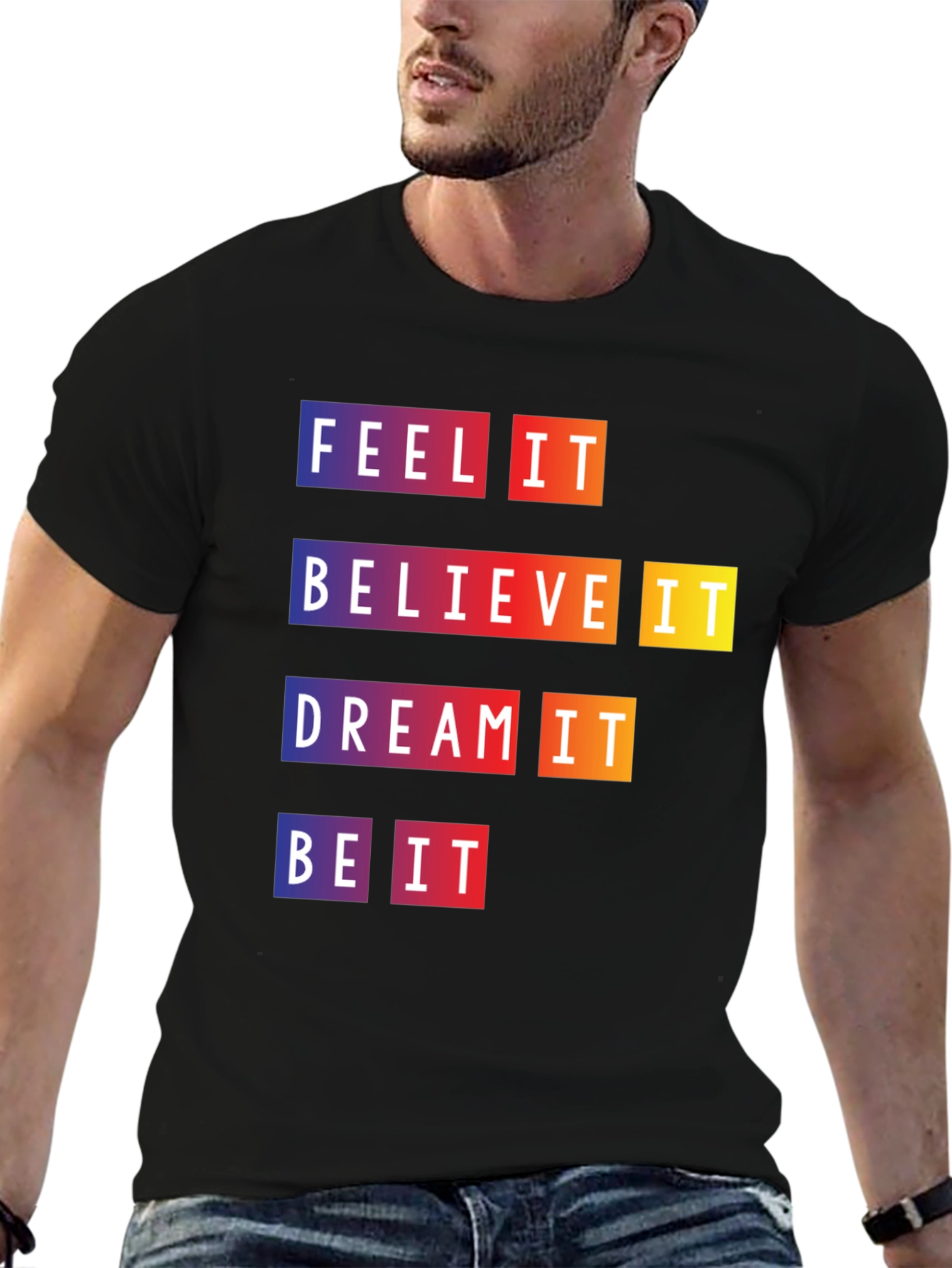 Feel Believe Dream Be It Graphic Tee
