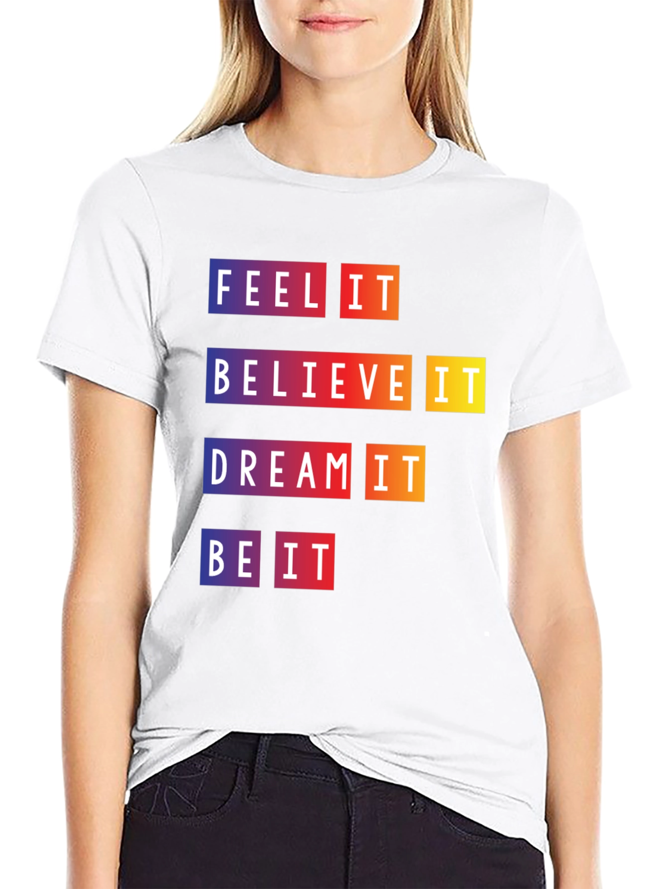 Feel Believe Dream Be It Graphic Tee