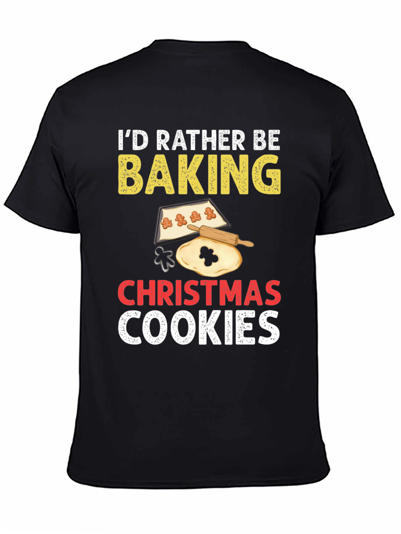 Id Rather Be Baking Christmas Cookies T-Shirt
