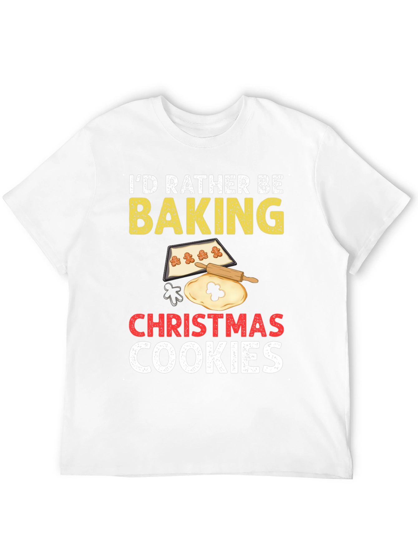 Id Rather Be Baking Christmas Cookies T-Shirt