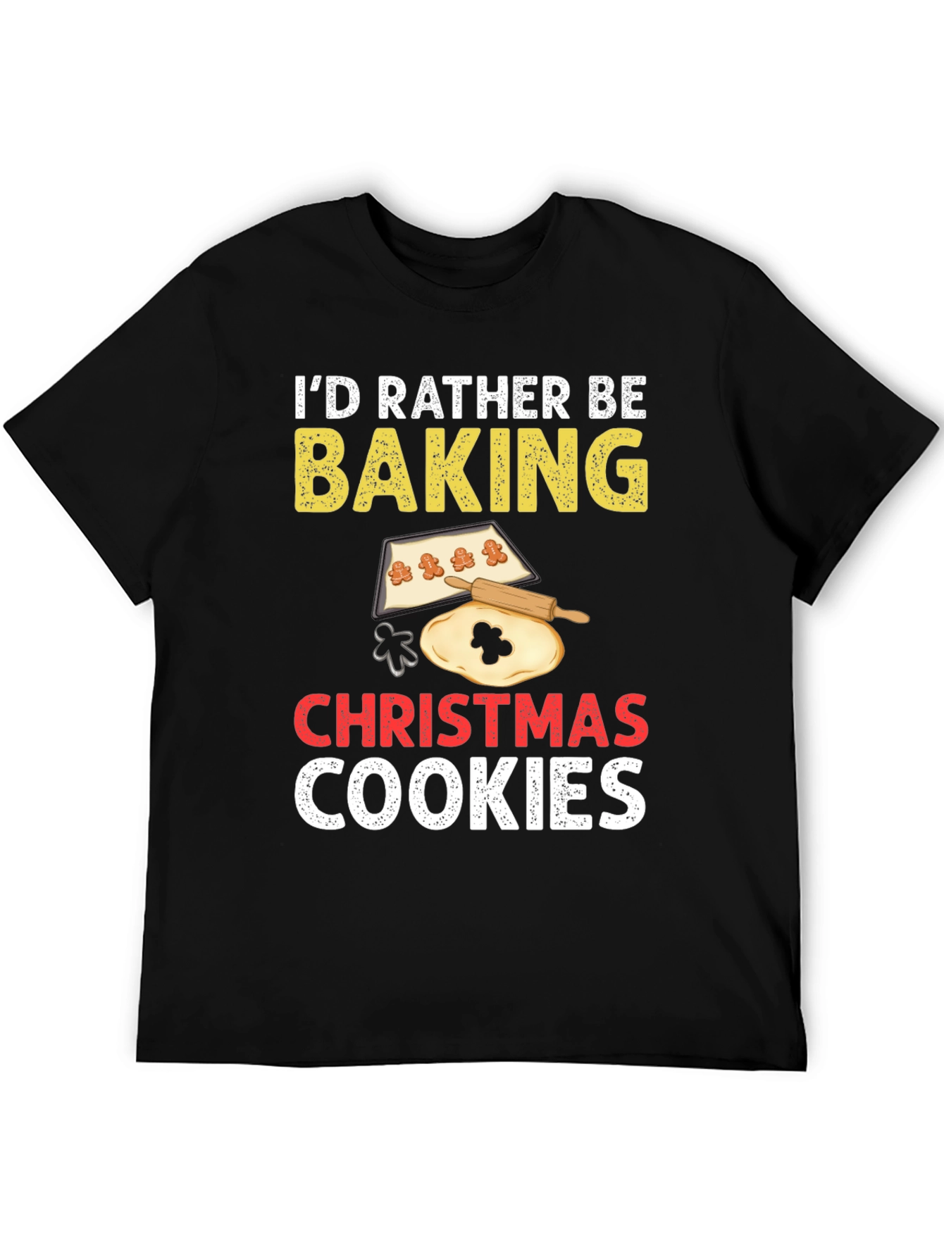 Id Rather Be Baking Christmas Cookies T-Shirt