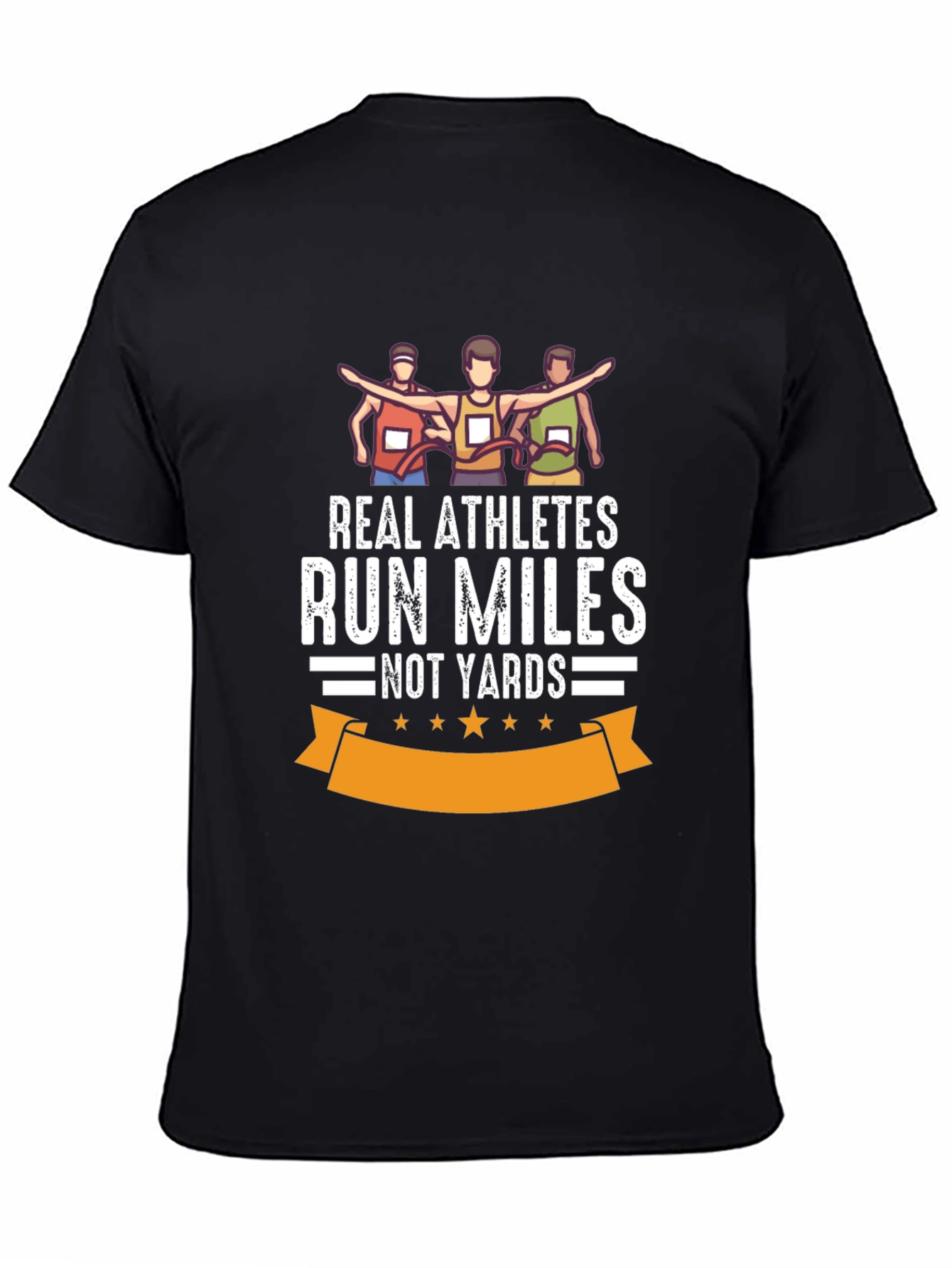 Real Athletes Run Miles T-Shirt