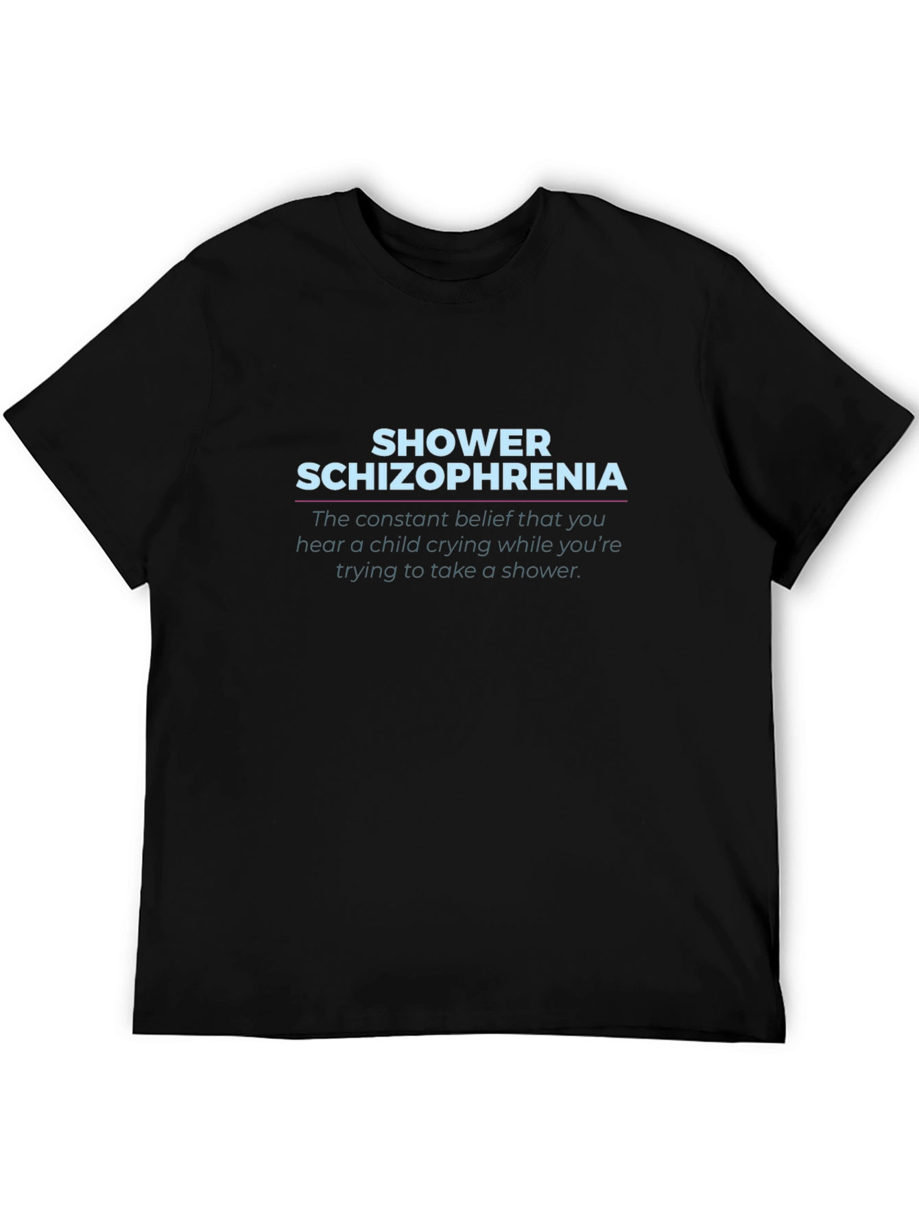 Shower Schizophrenia Black T-Shirt - Funny Novelty Tee