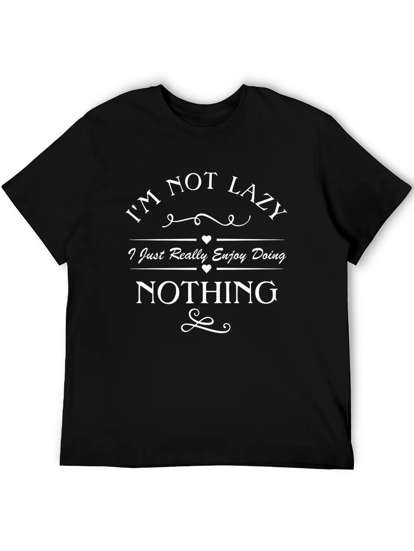Funny Im Not Lazy Graphic Tee