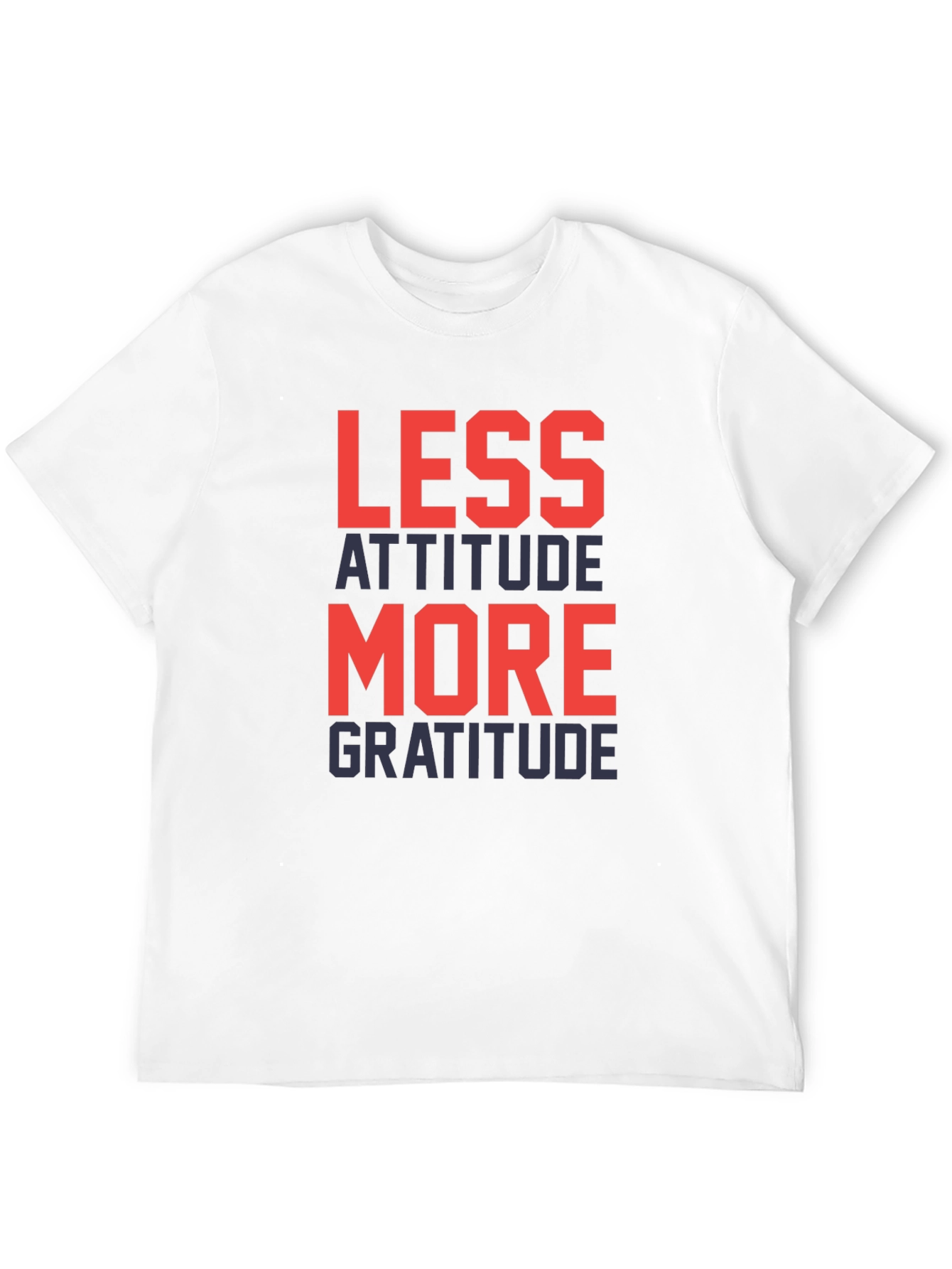 Less Attitude More Gratitude Graphic T-Shirt