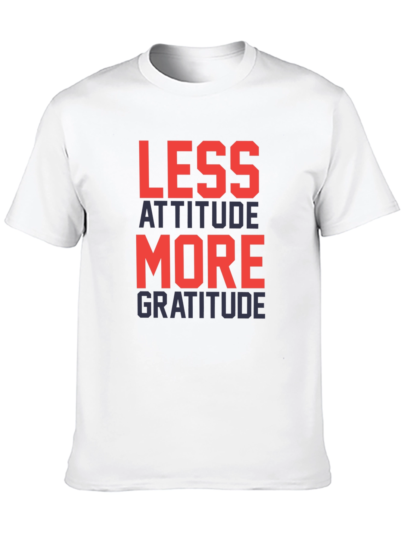 Less Attitude More Gratitude Graphic T-Shirt