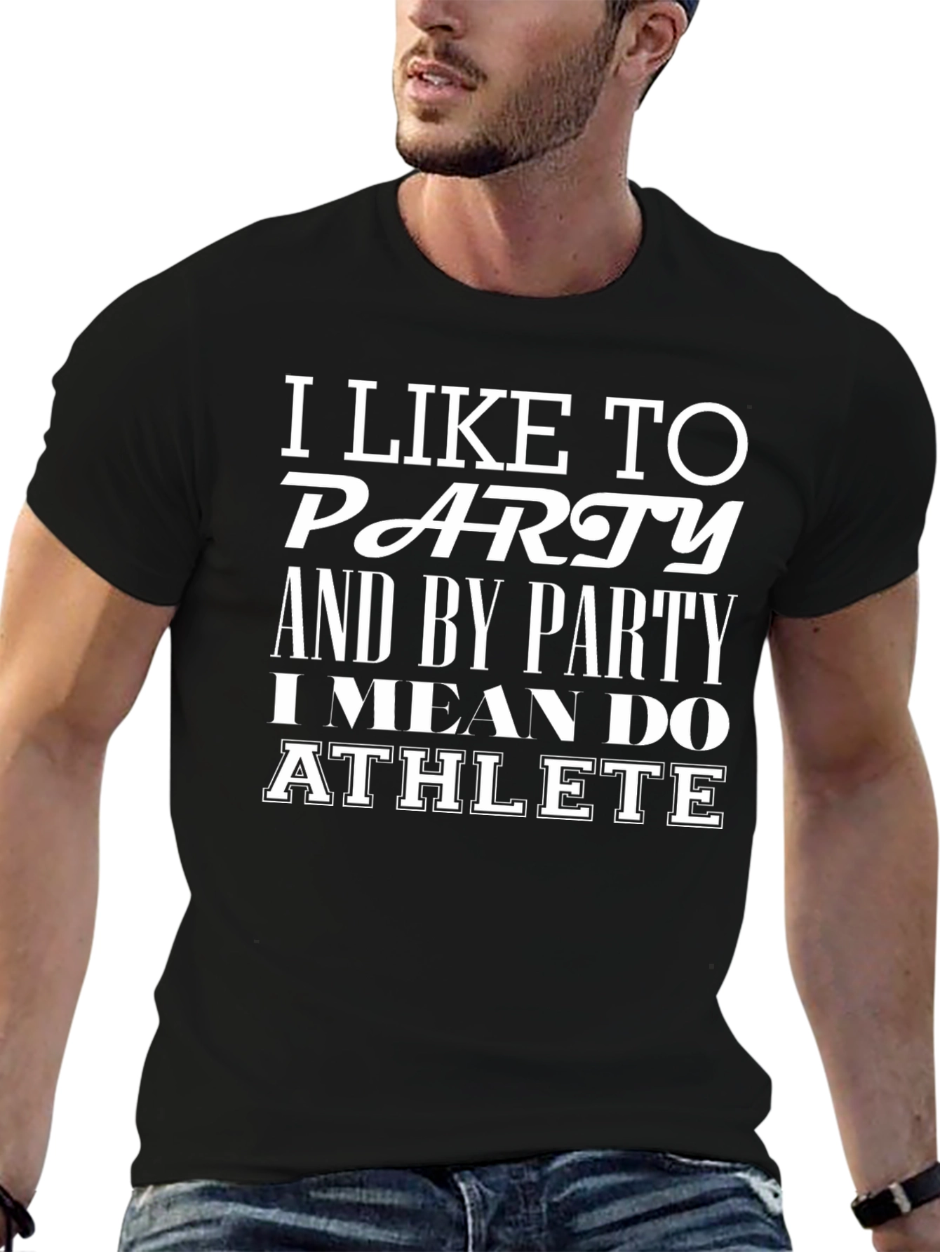 Funny Athlete T-Shirt - I Like to Party