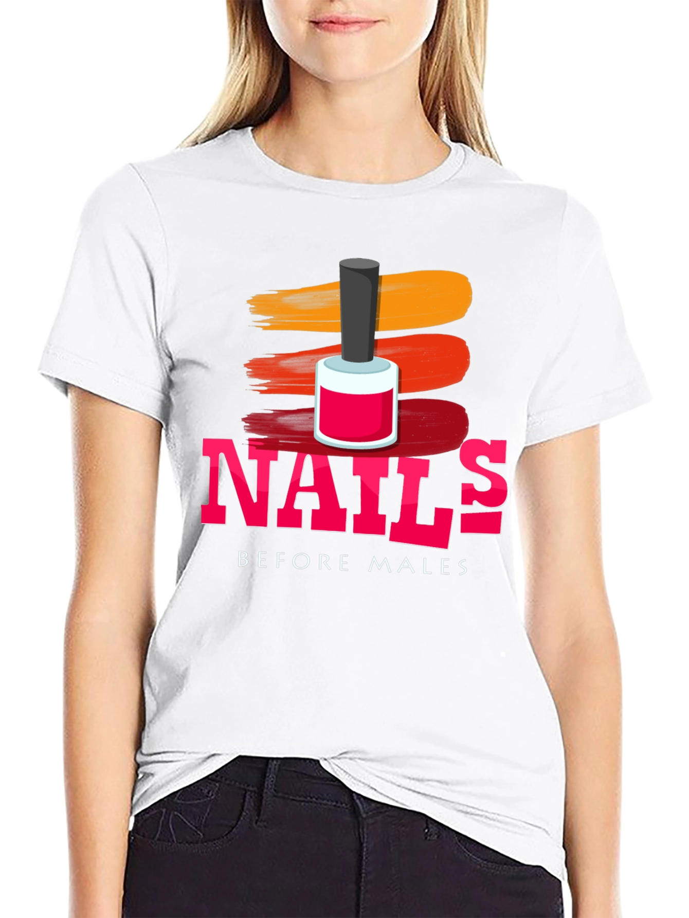 Nails Before Males T-Shirt - Fashionable & Fun
