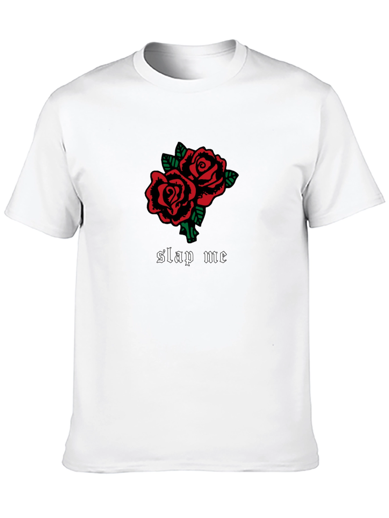 Roses Slap Me Graphic T-Shirt