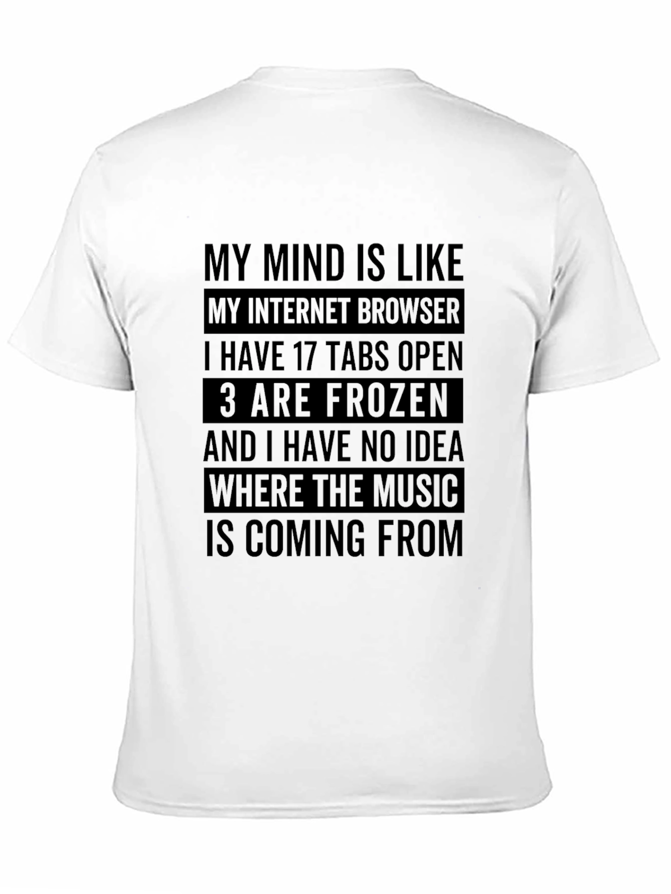 My Mind is Like My Internet Browser T-Shirt