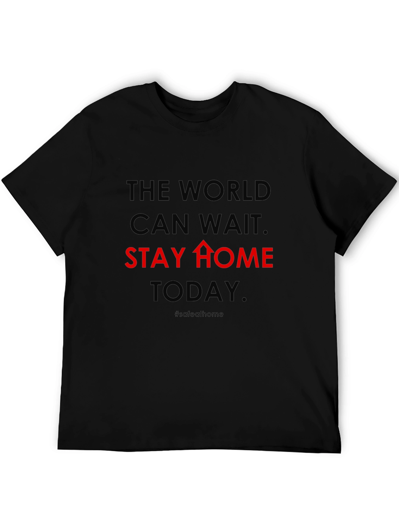 The World Can Wait Stay Home Graphic Tee