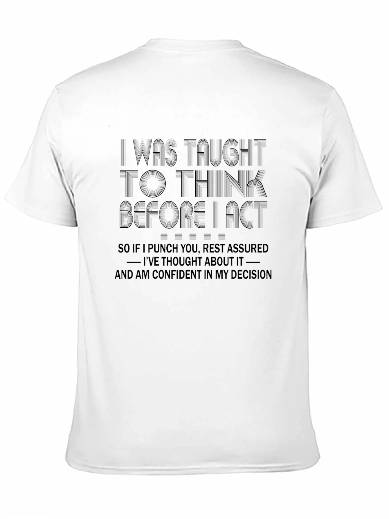 Think Before I Act Funny T-Shirt