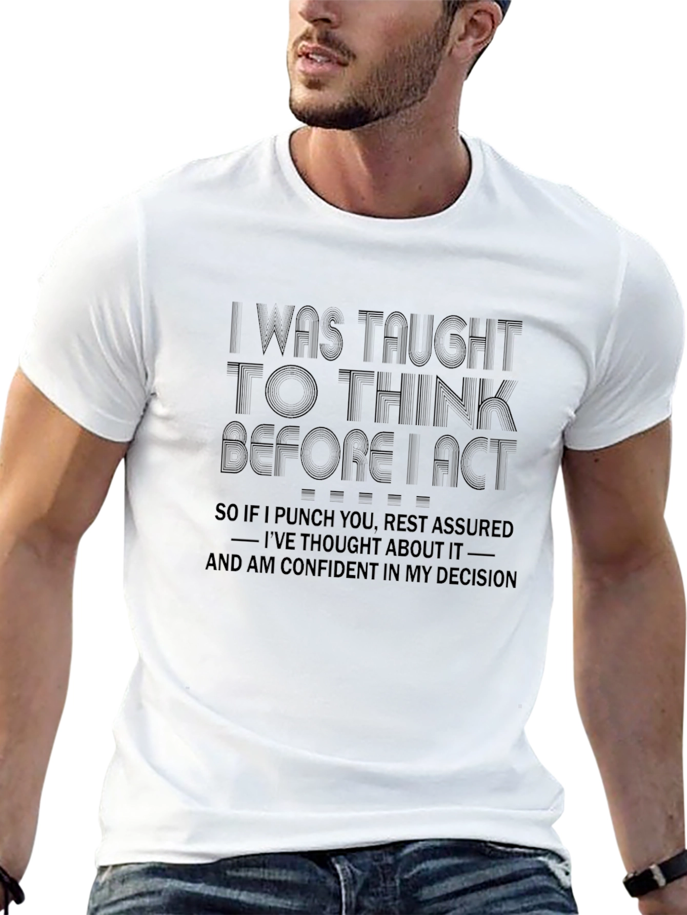 Think Before I Act Funny T-Shirt